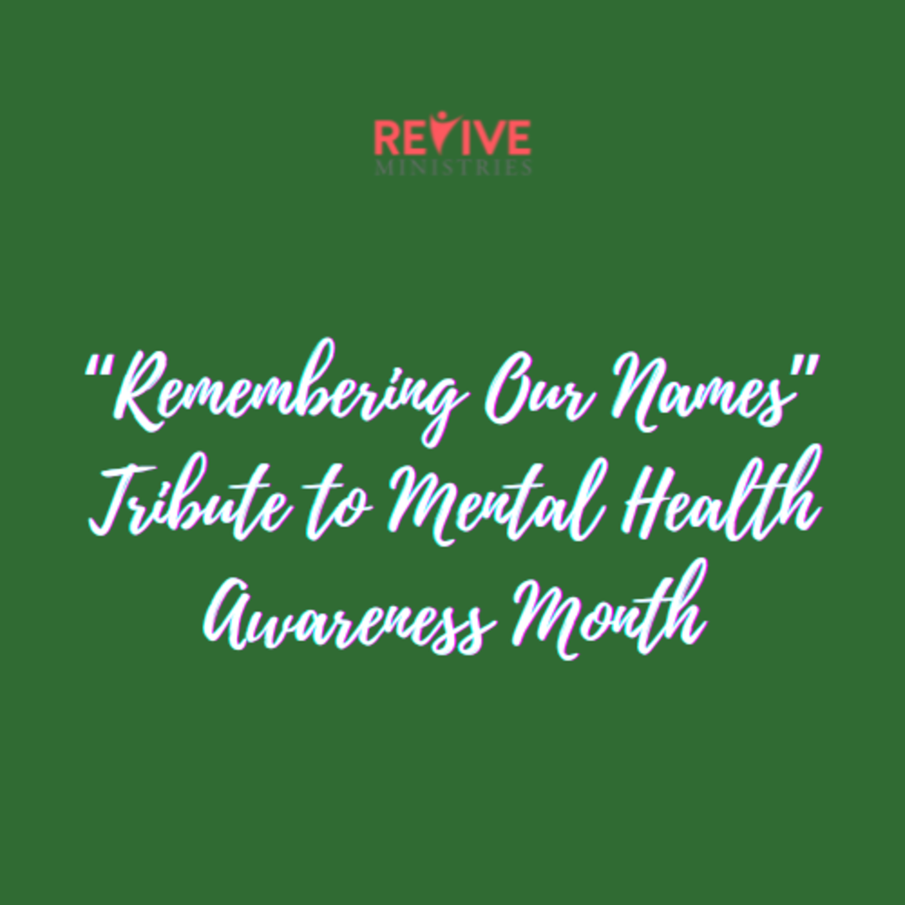 Revive Ministries“Remembering Our Names” Tribute to Mental Health Awareness Month With Weronika Polańska episode artwork