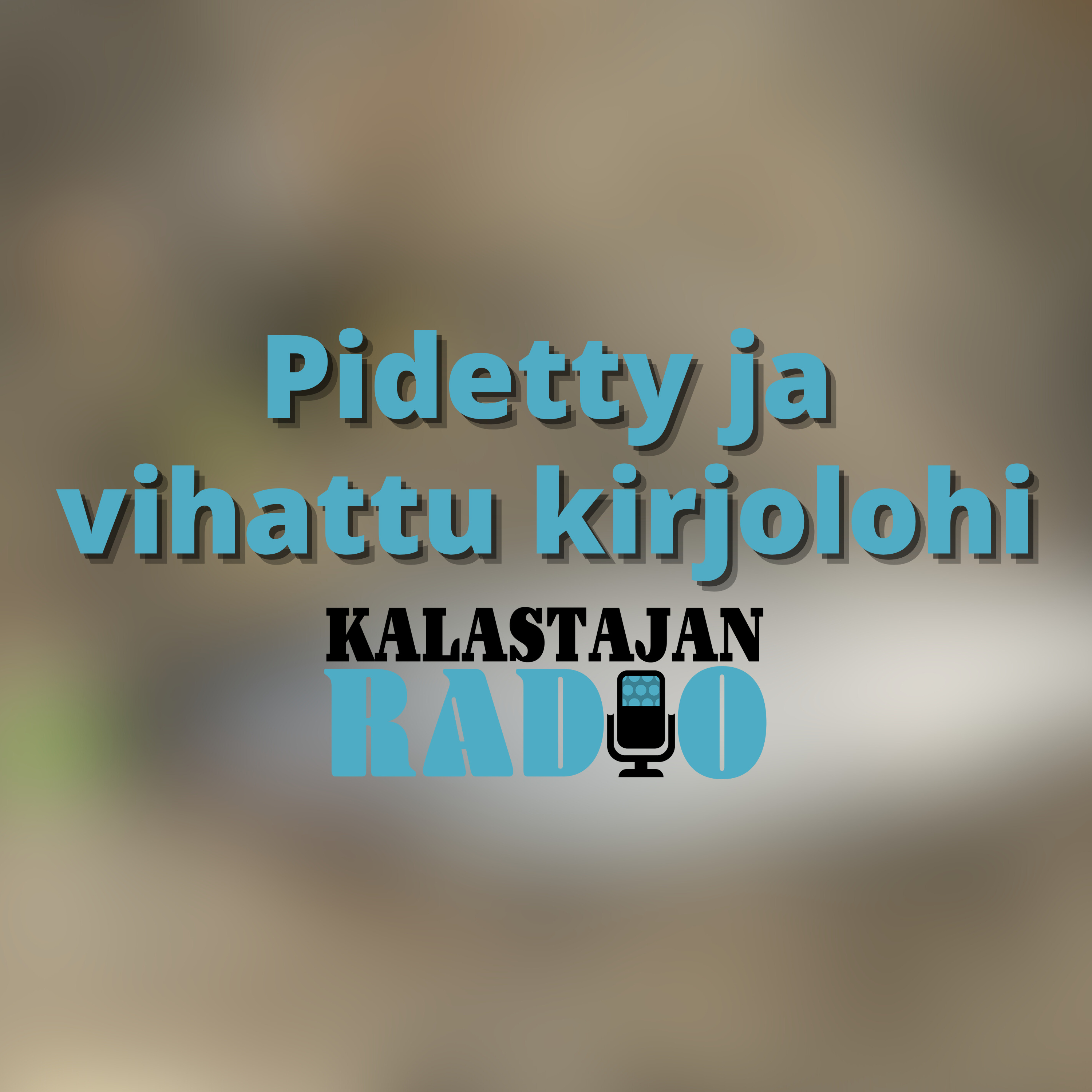 Pidetty ja vihattu kirjolohi episode artwork