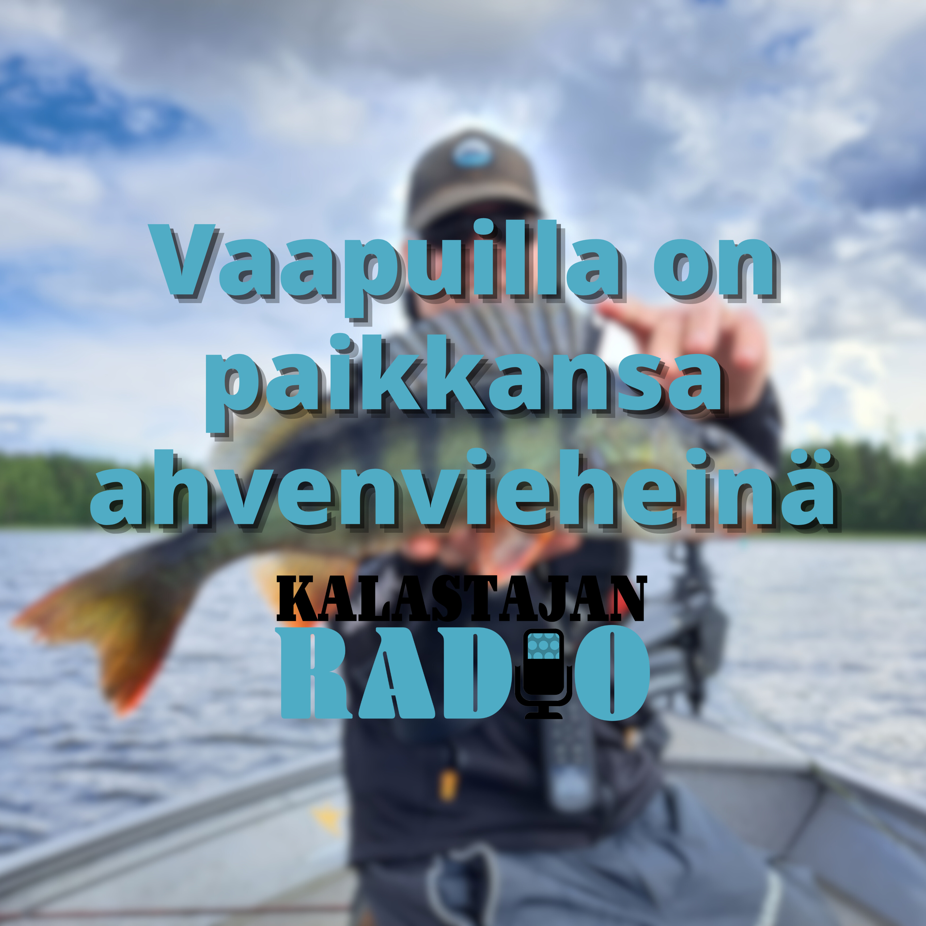 Vaapuilla on paikkansa ahvenvieheinä episode artwork