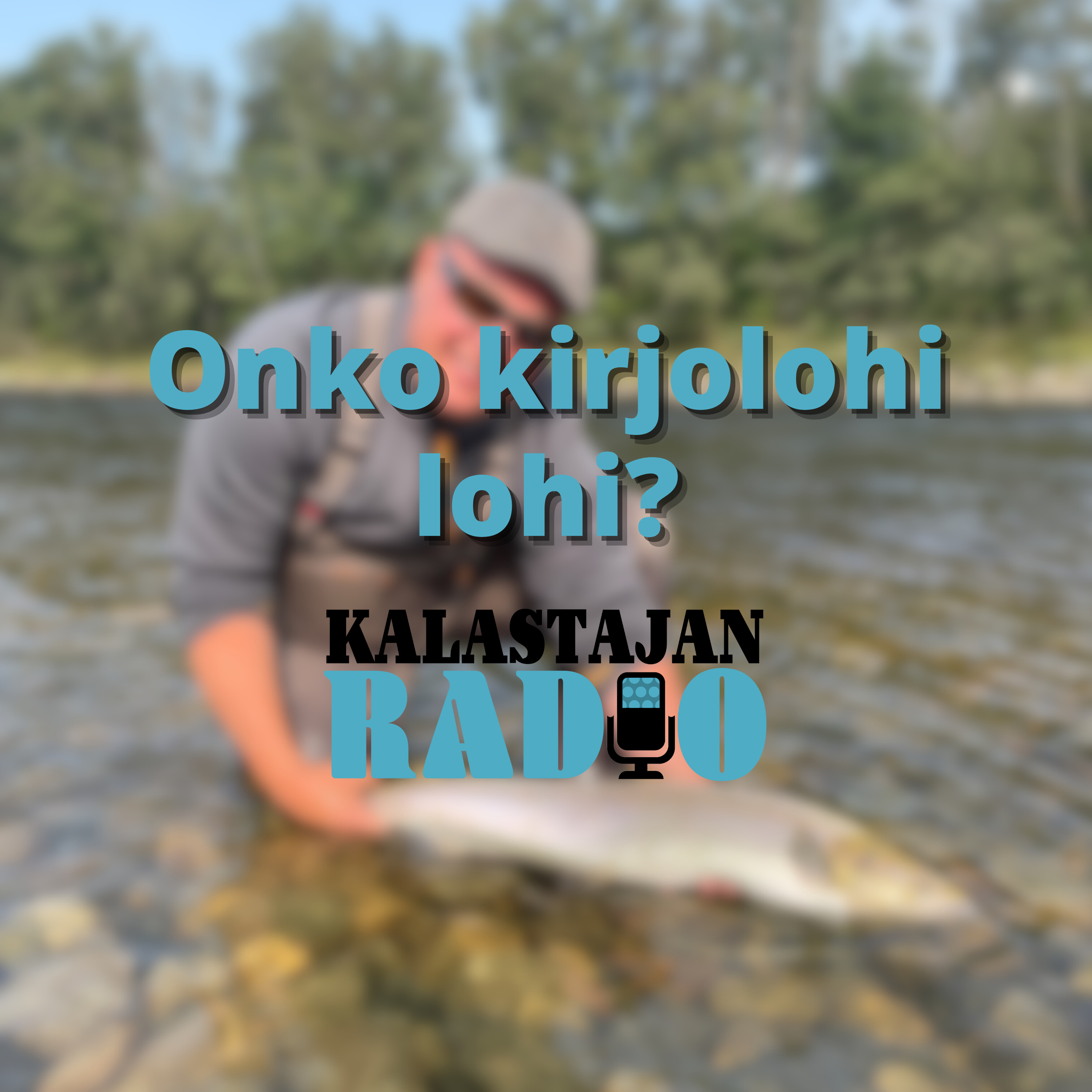Onko kirjolohi lohi? episode artwork