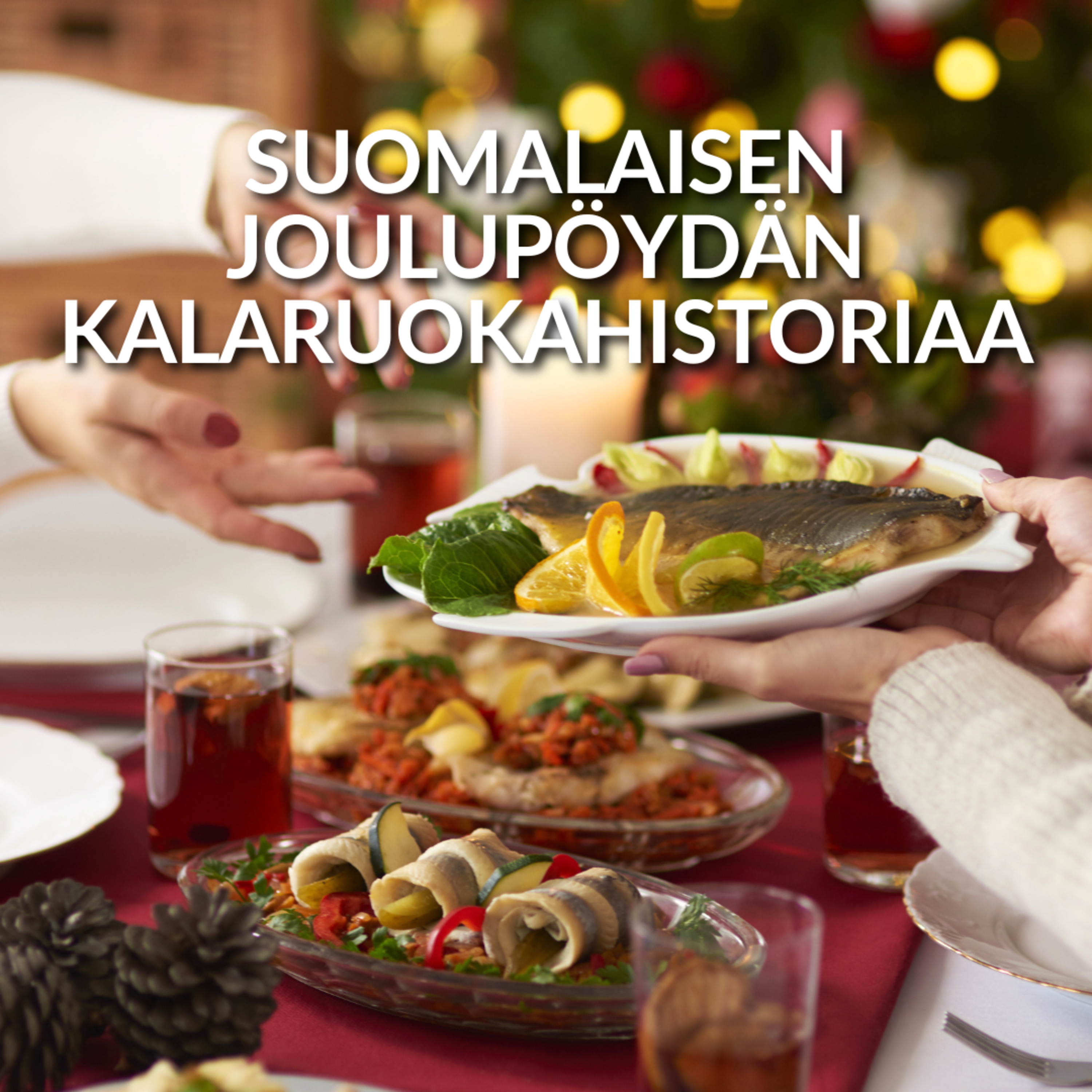 Suomalaisen joulupöydän kalaruokahistoria episode artwork