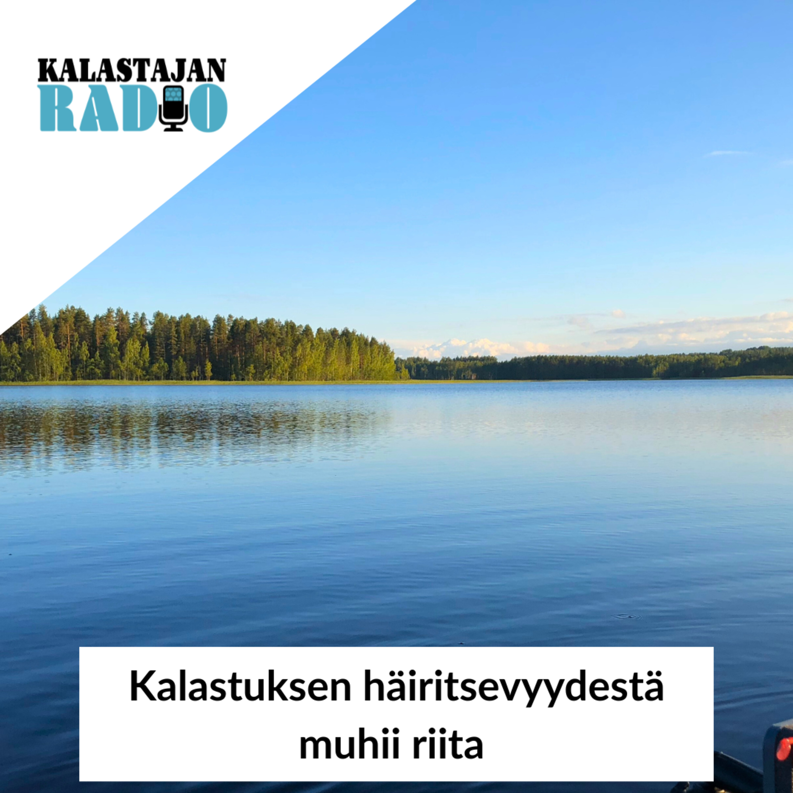 Kalastuksen häiritsevyydestä muhii riita episode artwork