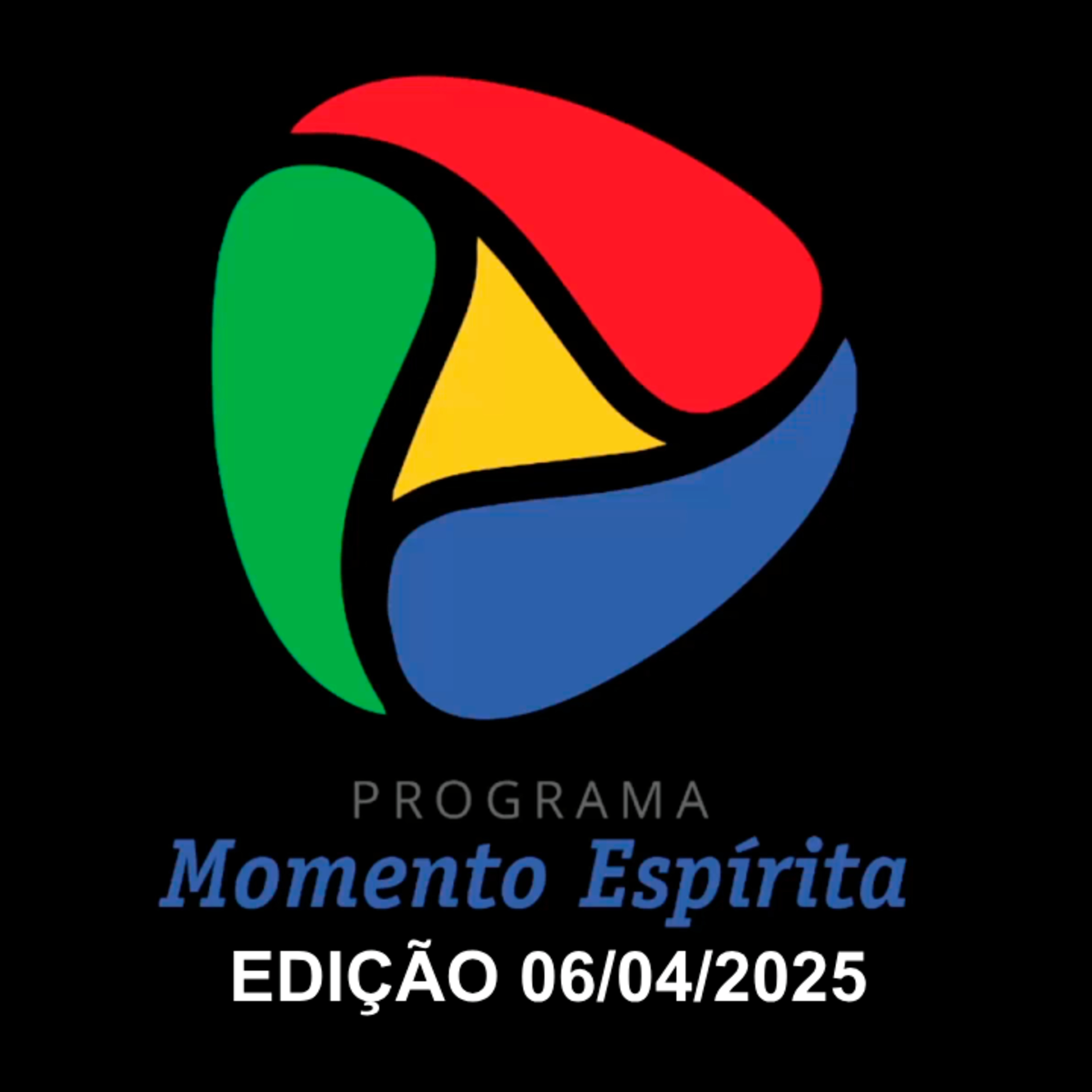 Momento Espírita - Edição 06/04/2025 episode artwork