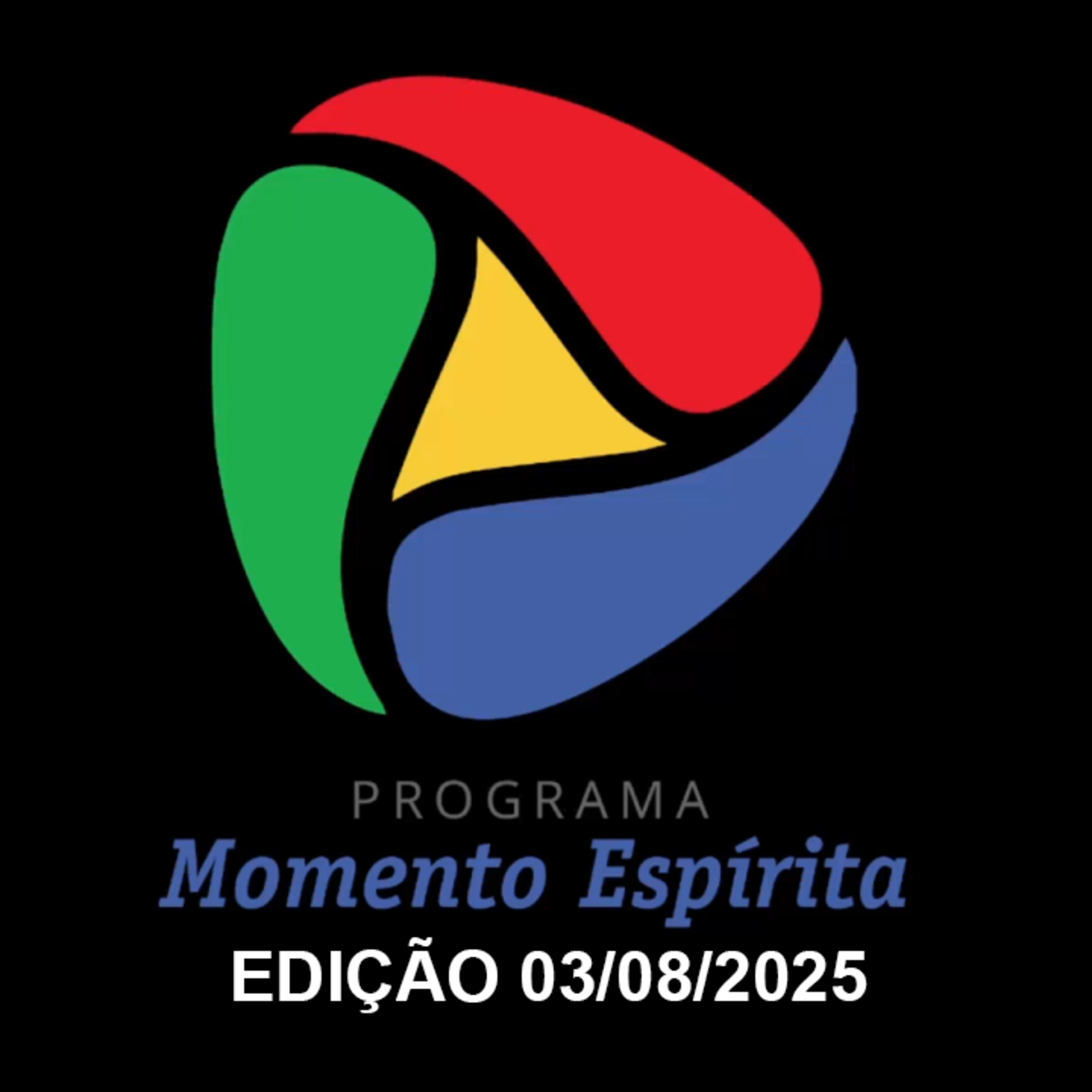 Momento Espírita - Edição 03/08/2025 episode artwork