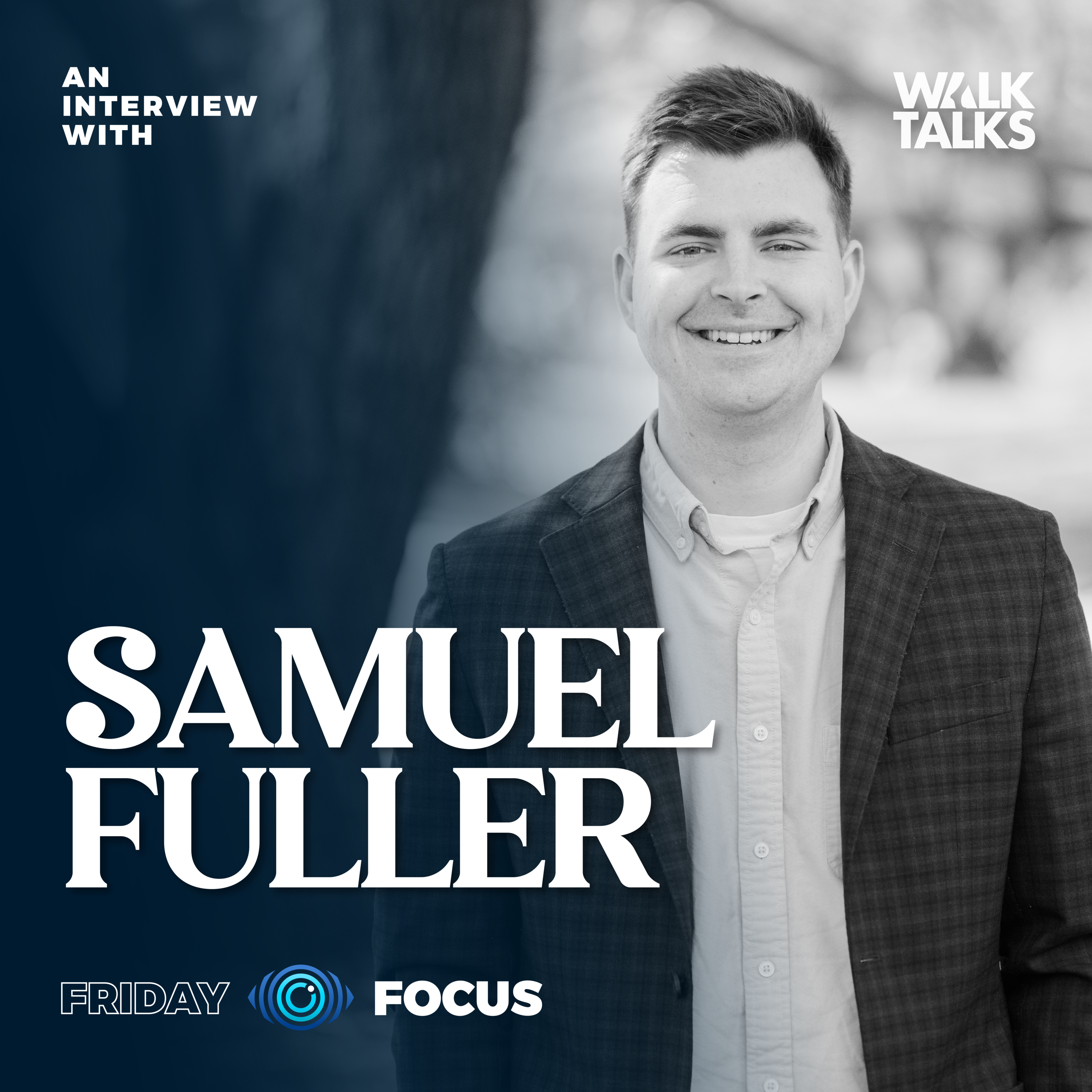 Friday Focus | Battling Depression with Samuel Fuller episode artwork