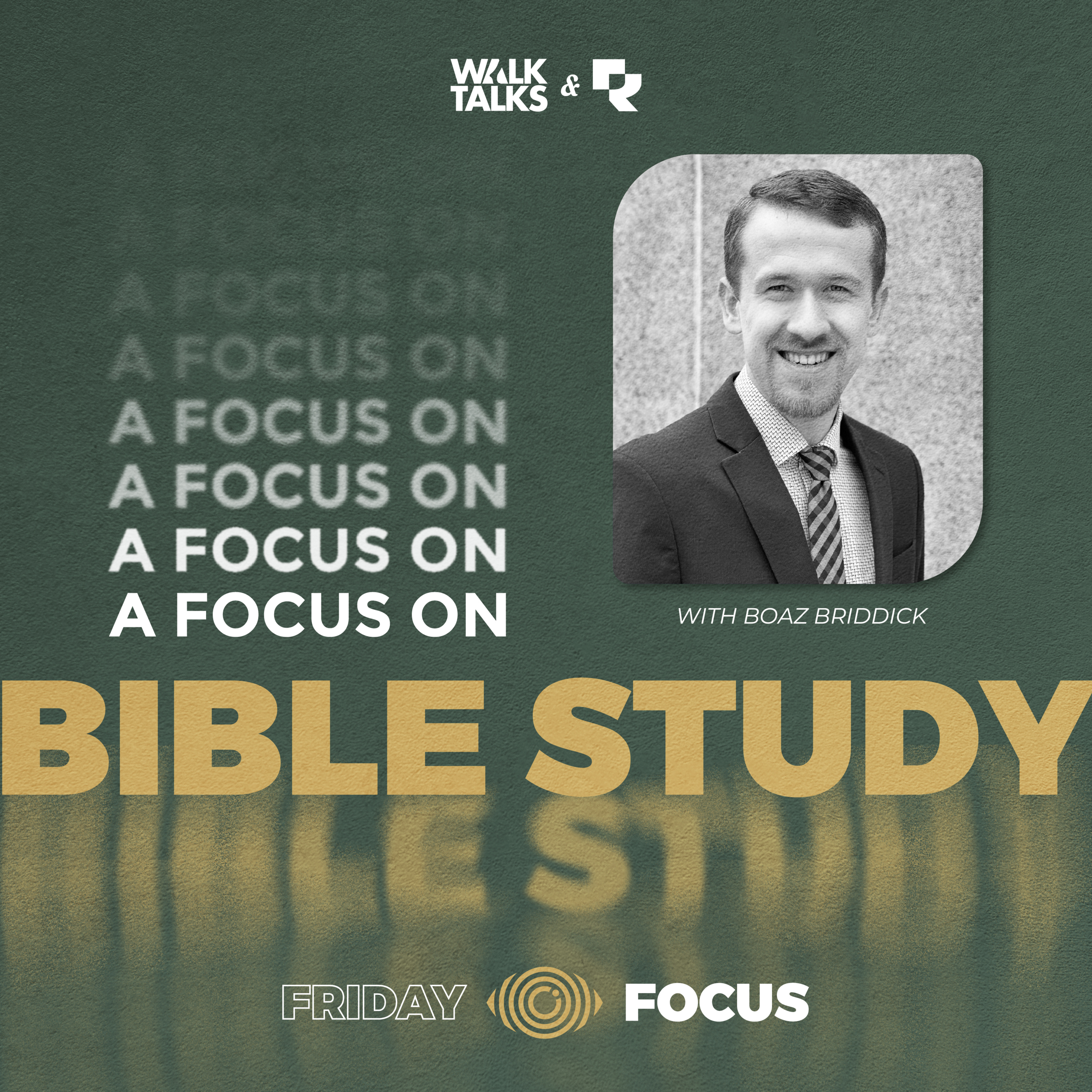 Friday Focus | Reforged Bible App with Boaz Briddick episode artwork