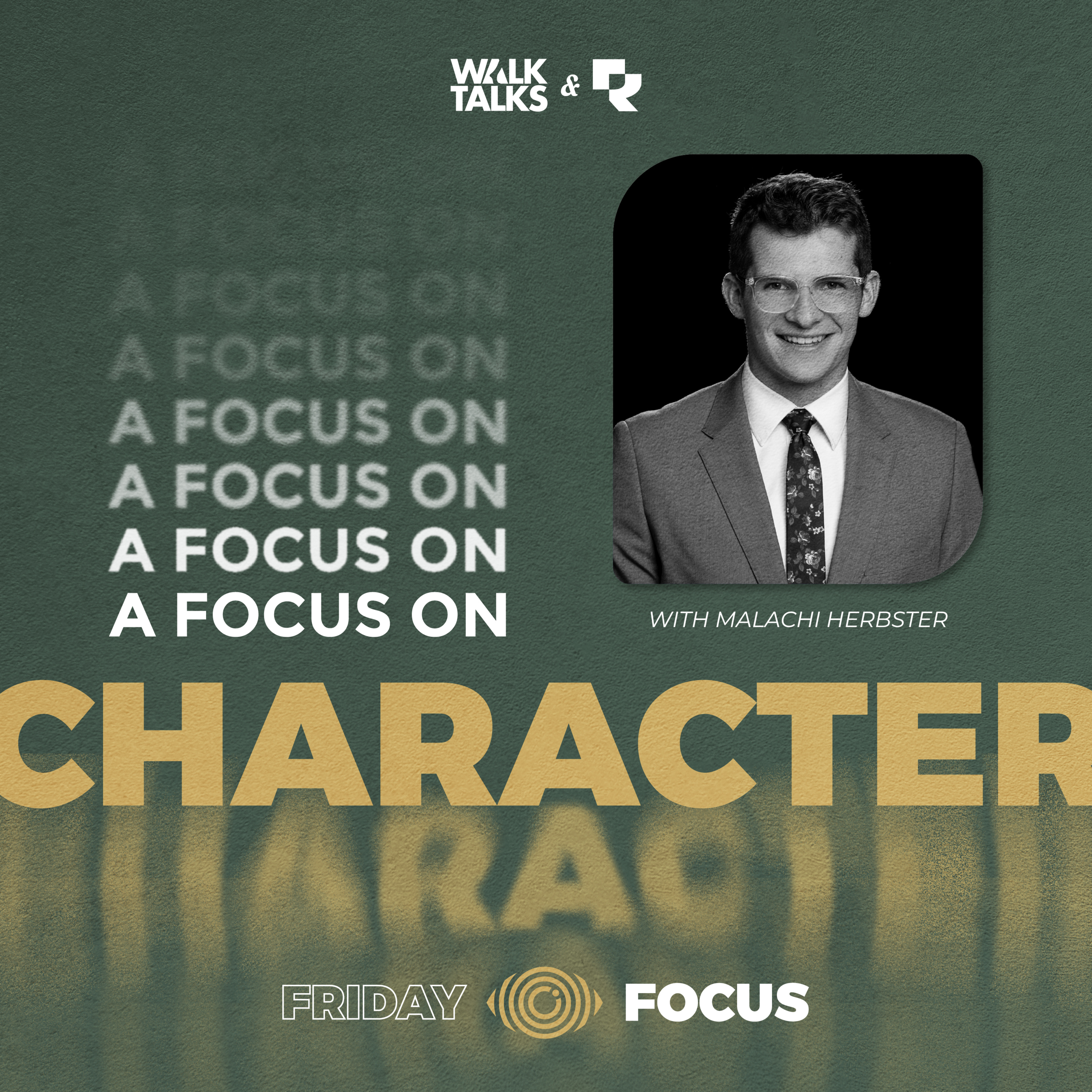 Friday Focus | A Focus on Character with Malachi Herbster episode artwork