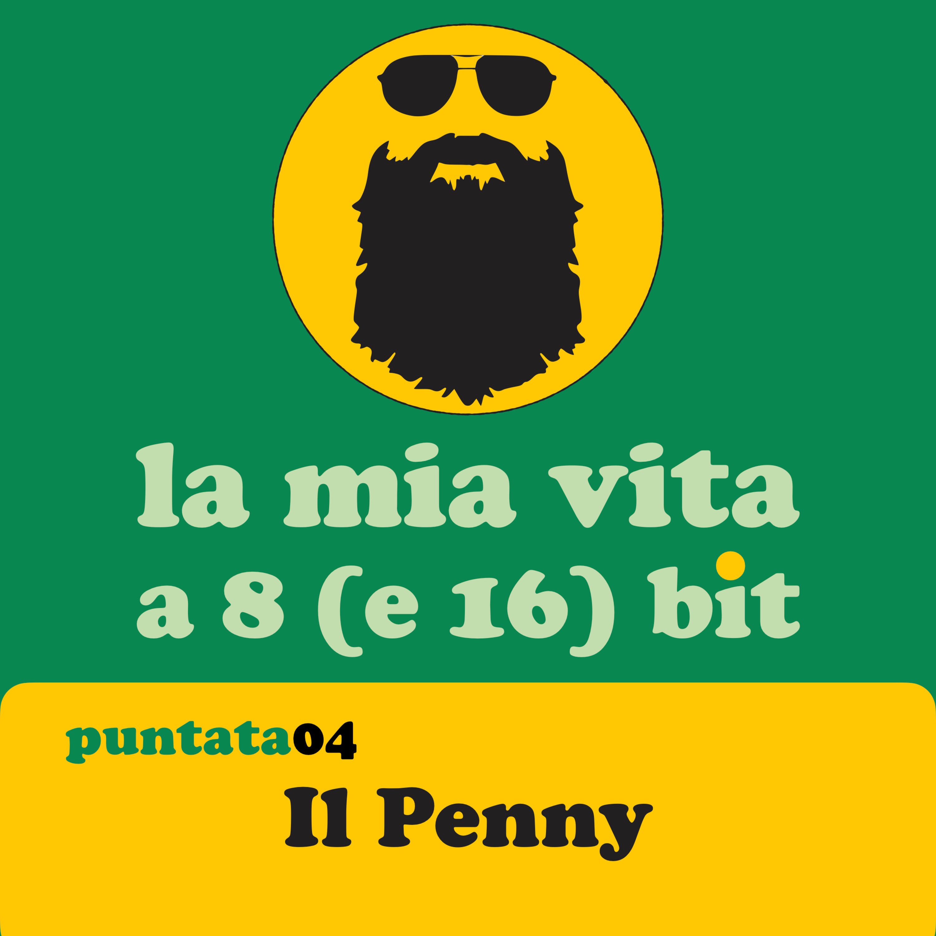 LA MIA VITA A 8 E 16 BIT EP.04 - IL PENNY