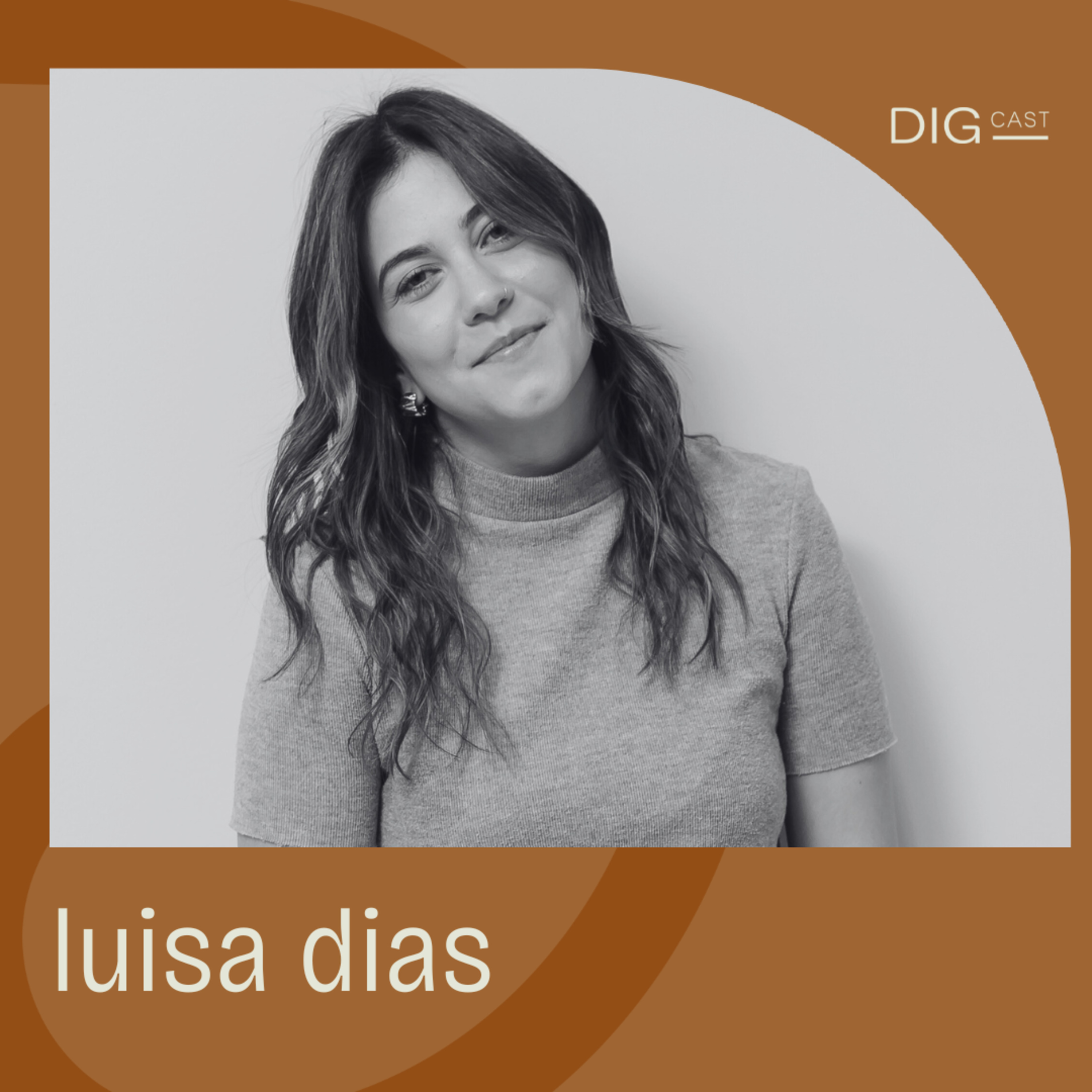 DIGCAST 62 | Só cria quem não tem medo de errar - Part. Luisa Dias episode artwork