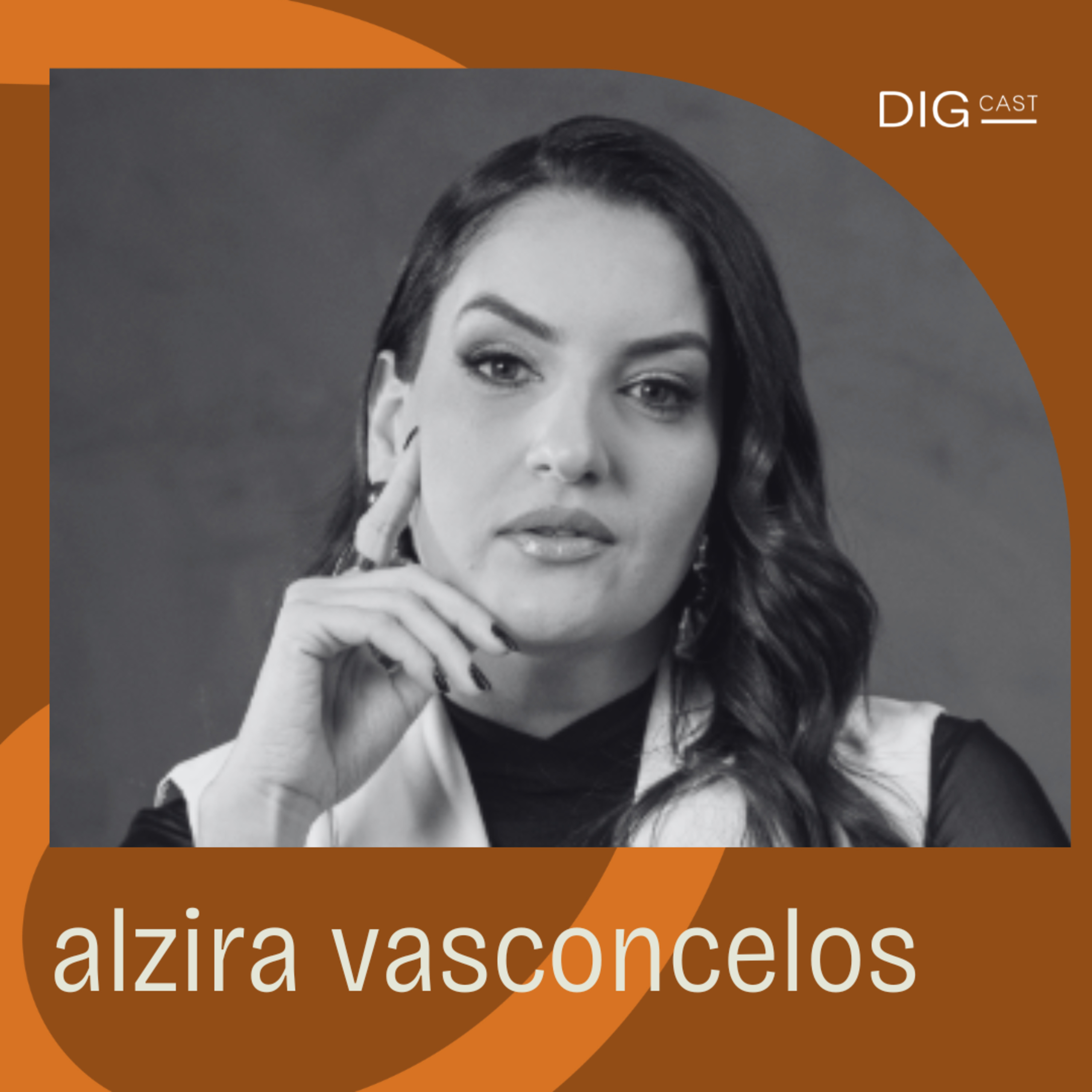 DIGCAST 66 | O empreendedorismo não é para mulheres mornas - Part. Alzira Vasconcelos episode artwork