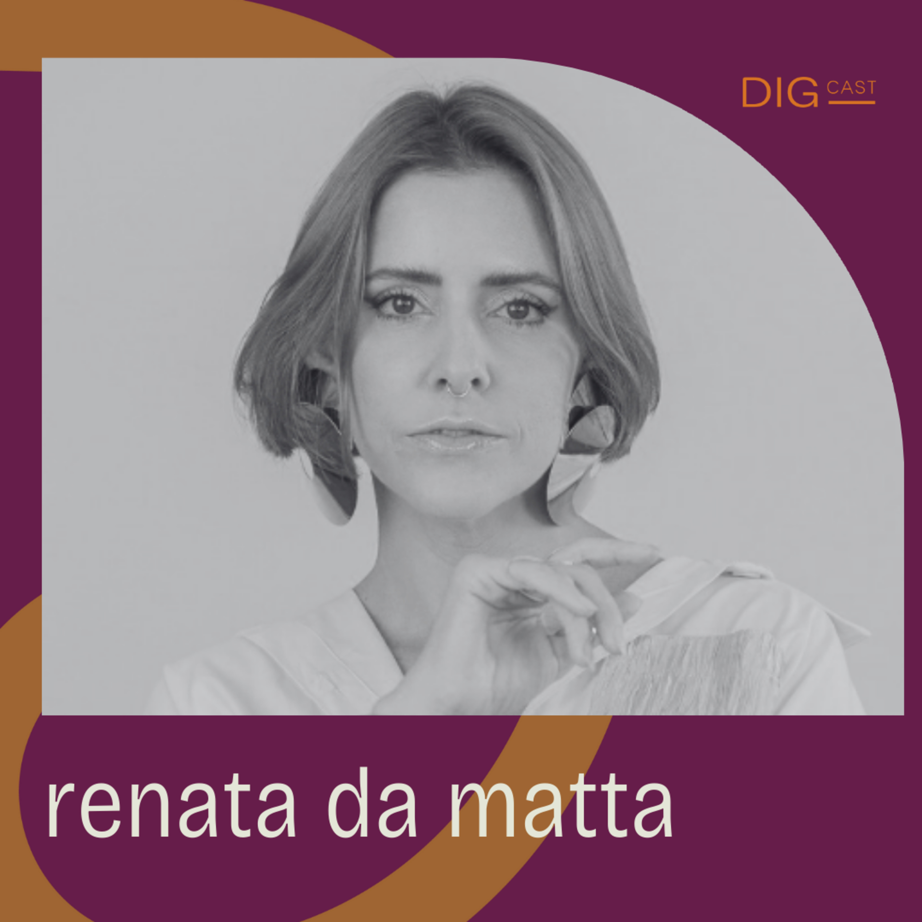 DIGCAST 43 | Terapia Holística, Equilíbrio e Bem-estar - part. Renata da Matta episode artwork