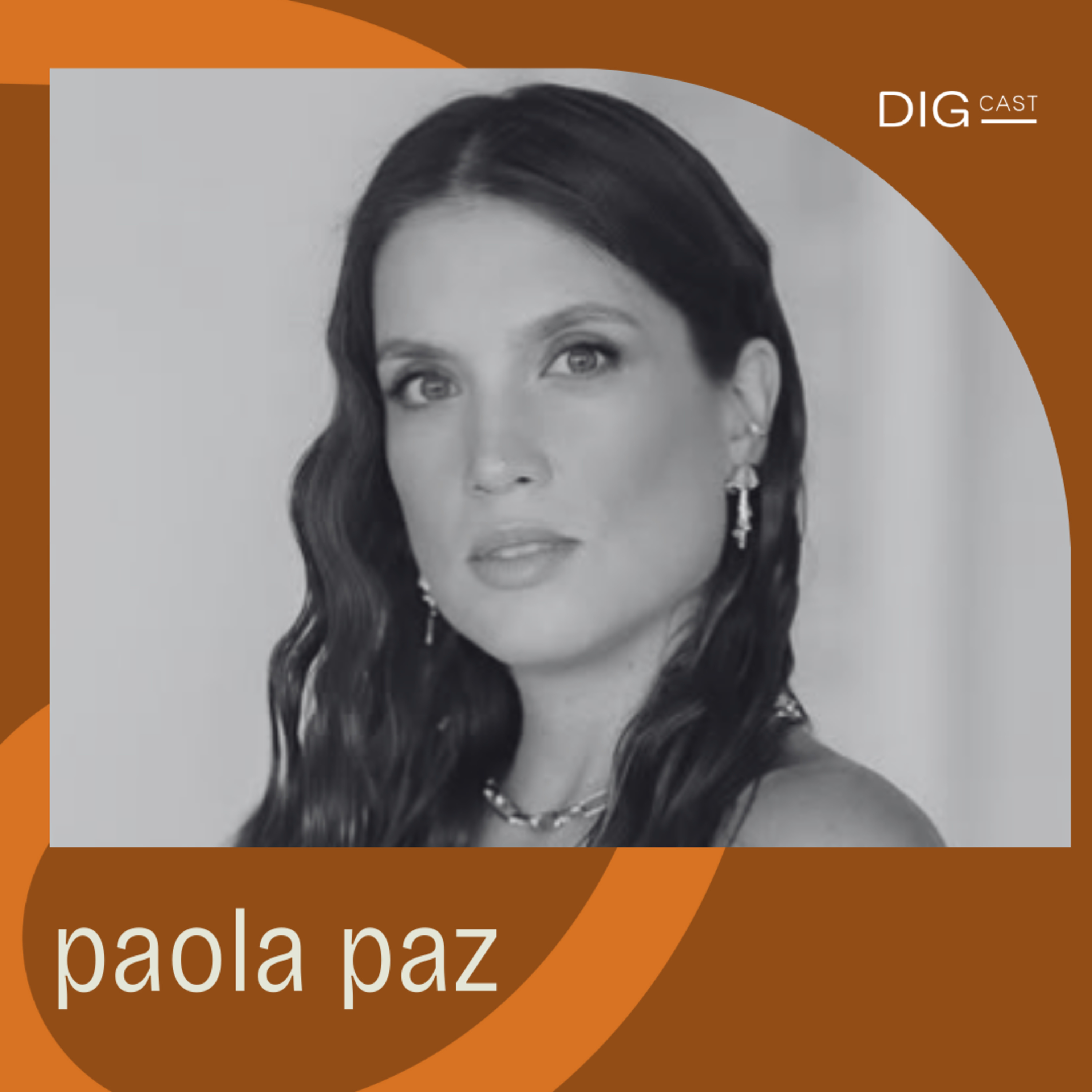 DIGCAST 42 | Empreendedorismo, Criatividade e Transição de Carreira - part. Paola Paz episode artwork