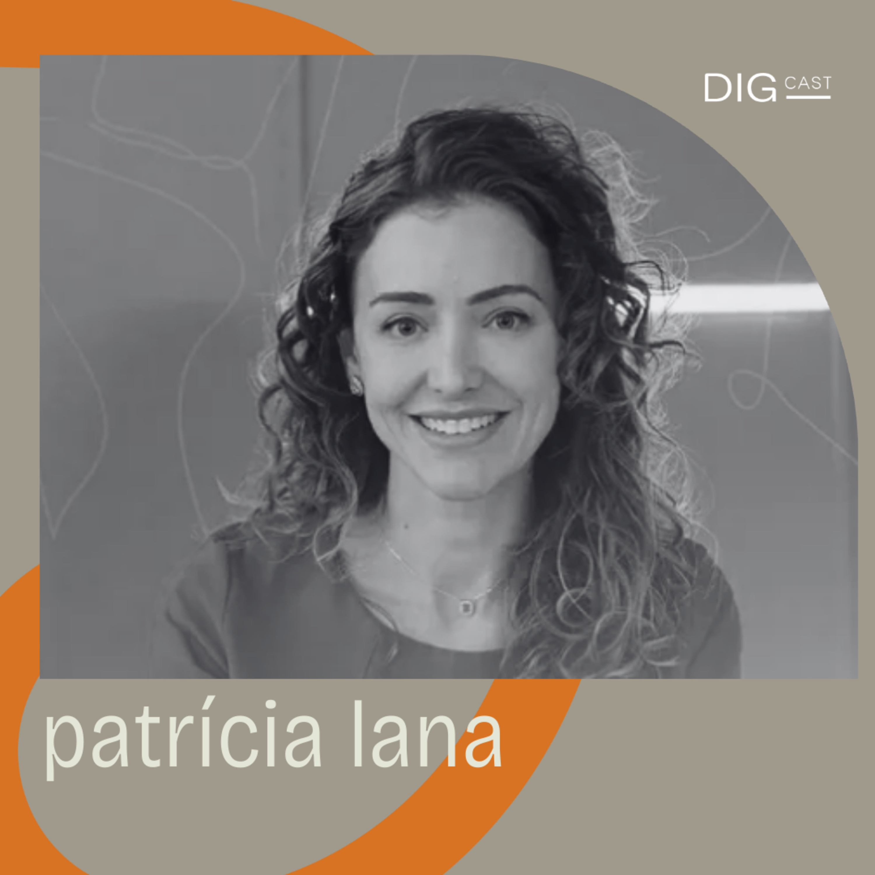 DIGCAST 35 | Cirurgias Plásticas, Gestão na Medicina e Maternidade - part. Patrícia Lana episode artwork