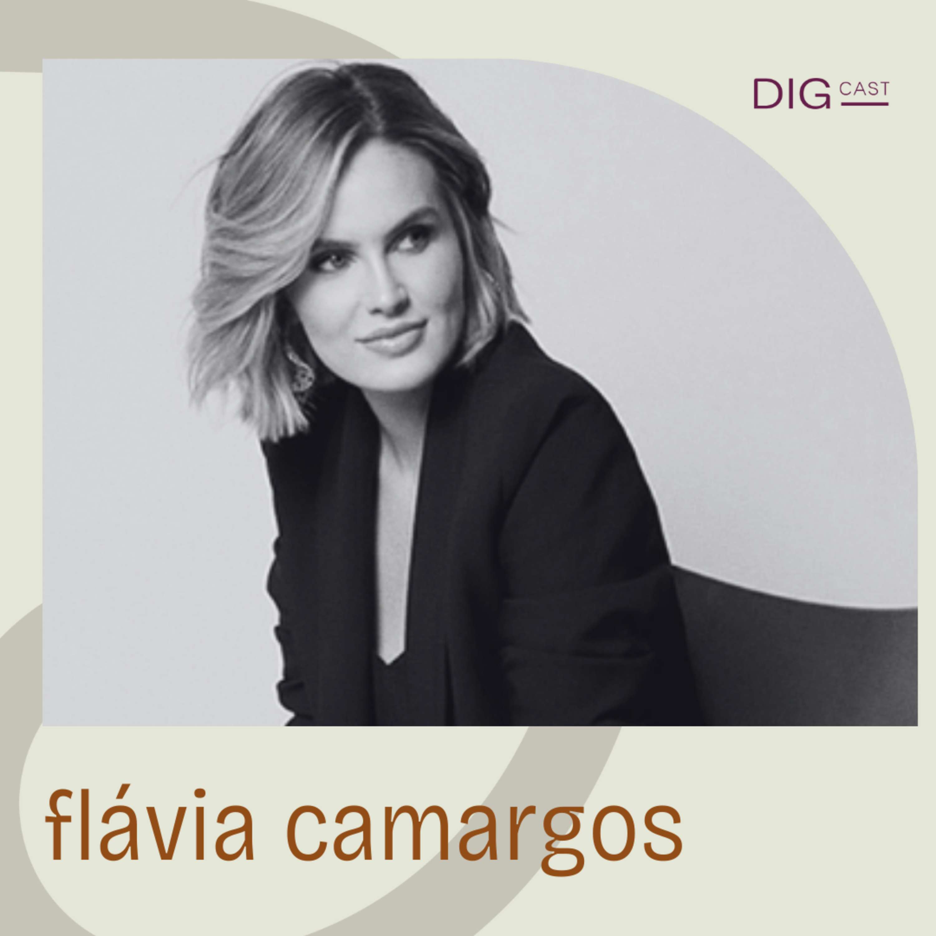 DIGCAST 32 | Transição de Carreira, Autodescoberta e Importância da Imagem - part. Flávia Camargos episode artwork