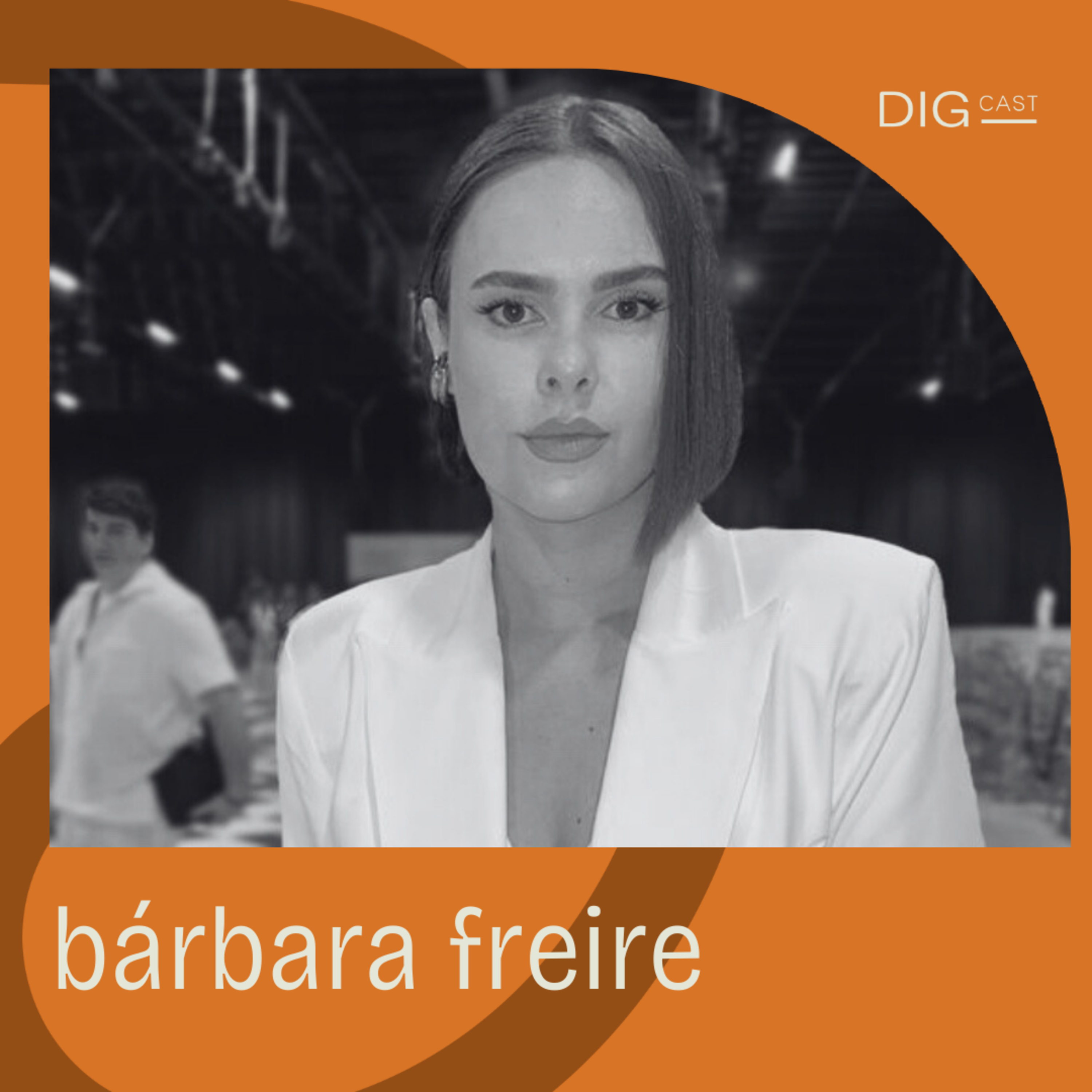 DIGCAST 23 | Conteúdos digitais, autoconhecimento e estratégias - part. Bárbara Freire episode artwork