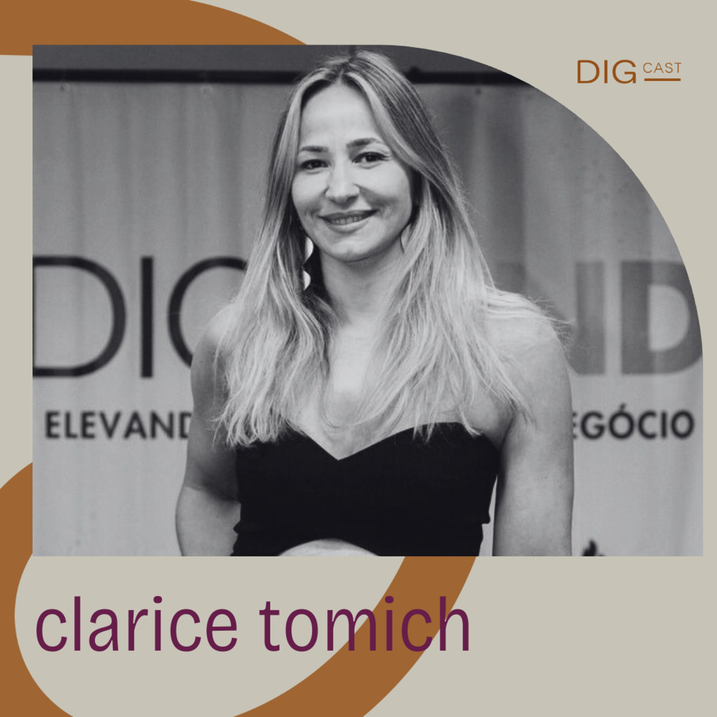 DIGCAST 19 | Positividade, Transição de Carreira e Empreendedorismo- part. Clarice Tomich episode artwork