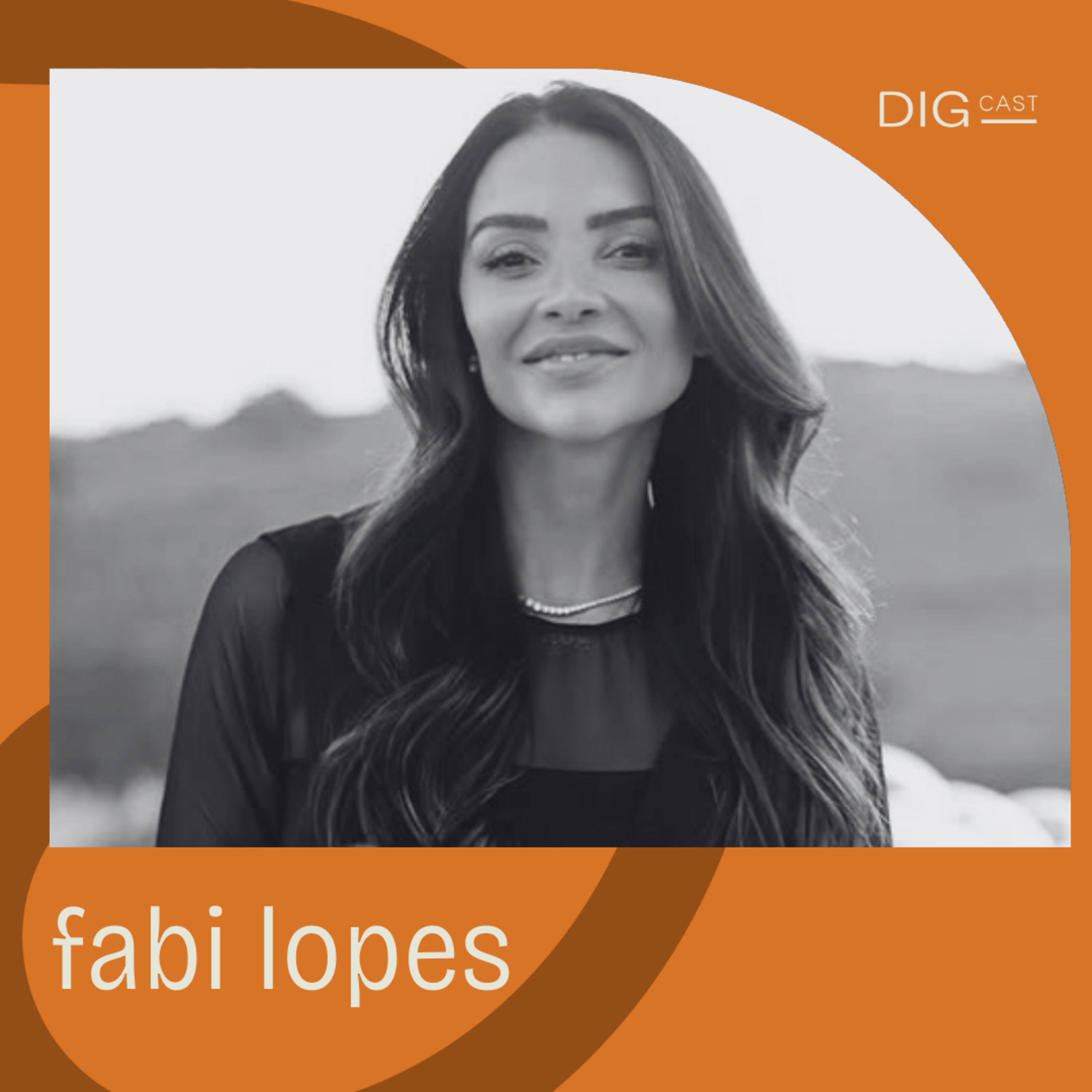 DIGCAST 14 | Maternidade real, empreendedorismo e marca pessoal - part. Fabi Lopes! episode artwork