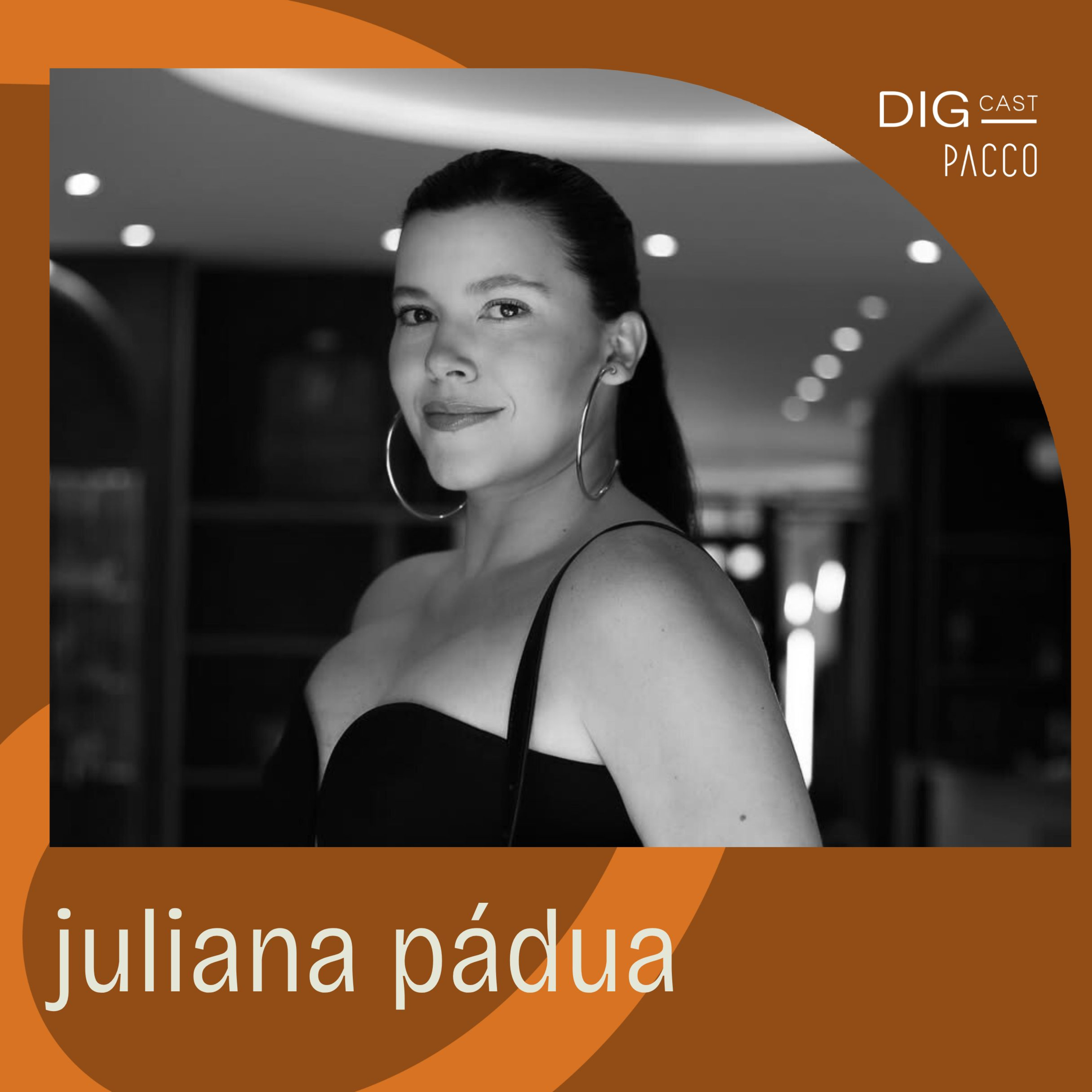 DIGCAST 74 | "Experiência do cliente não é detalhe, é identidade" - Part. Juliana Pádua episode artwork