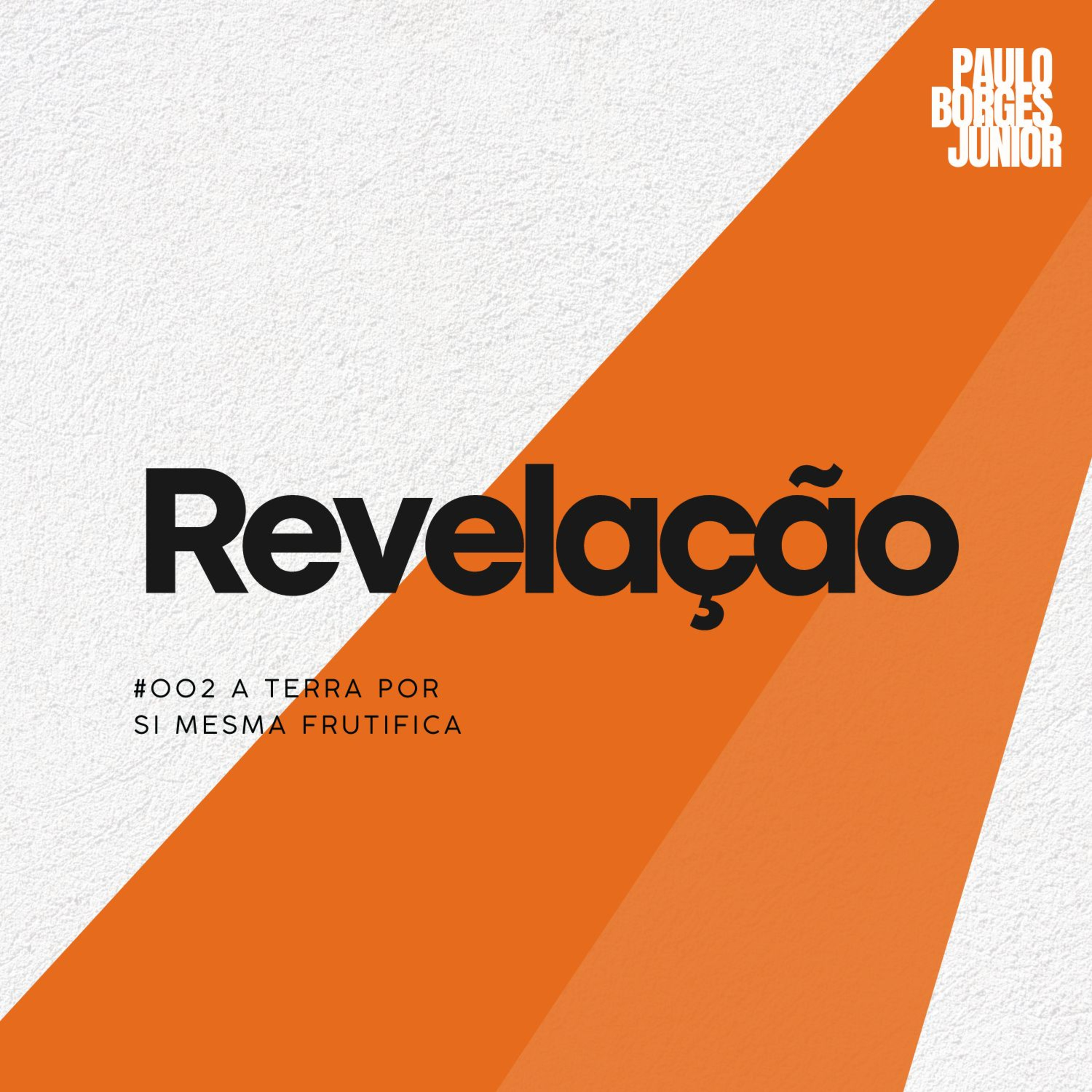 #002 REVELAÇÃO - A Terra por Si Mesma Frutifica  episode artwork