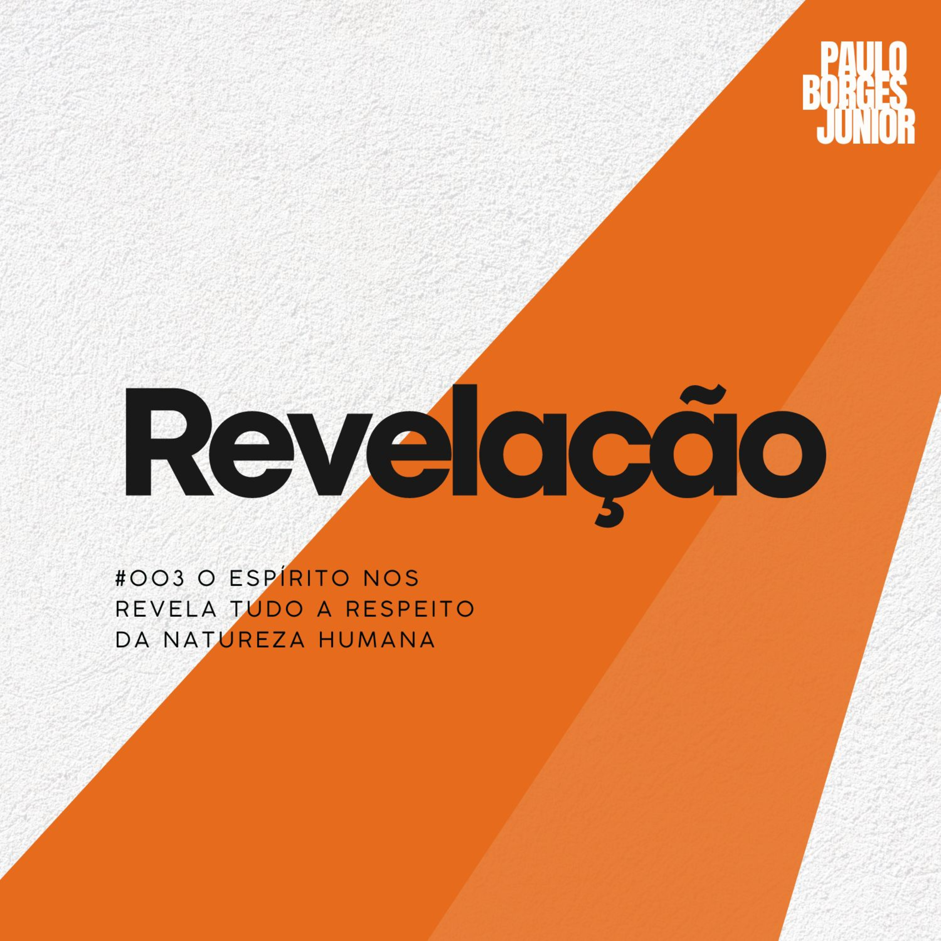 #003 REVELAÇÃO - O Espírito nos Revela Tudo a Respeito da Natureza Humana episode artwork
