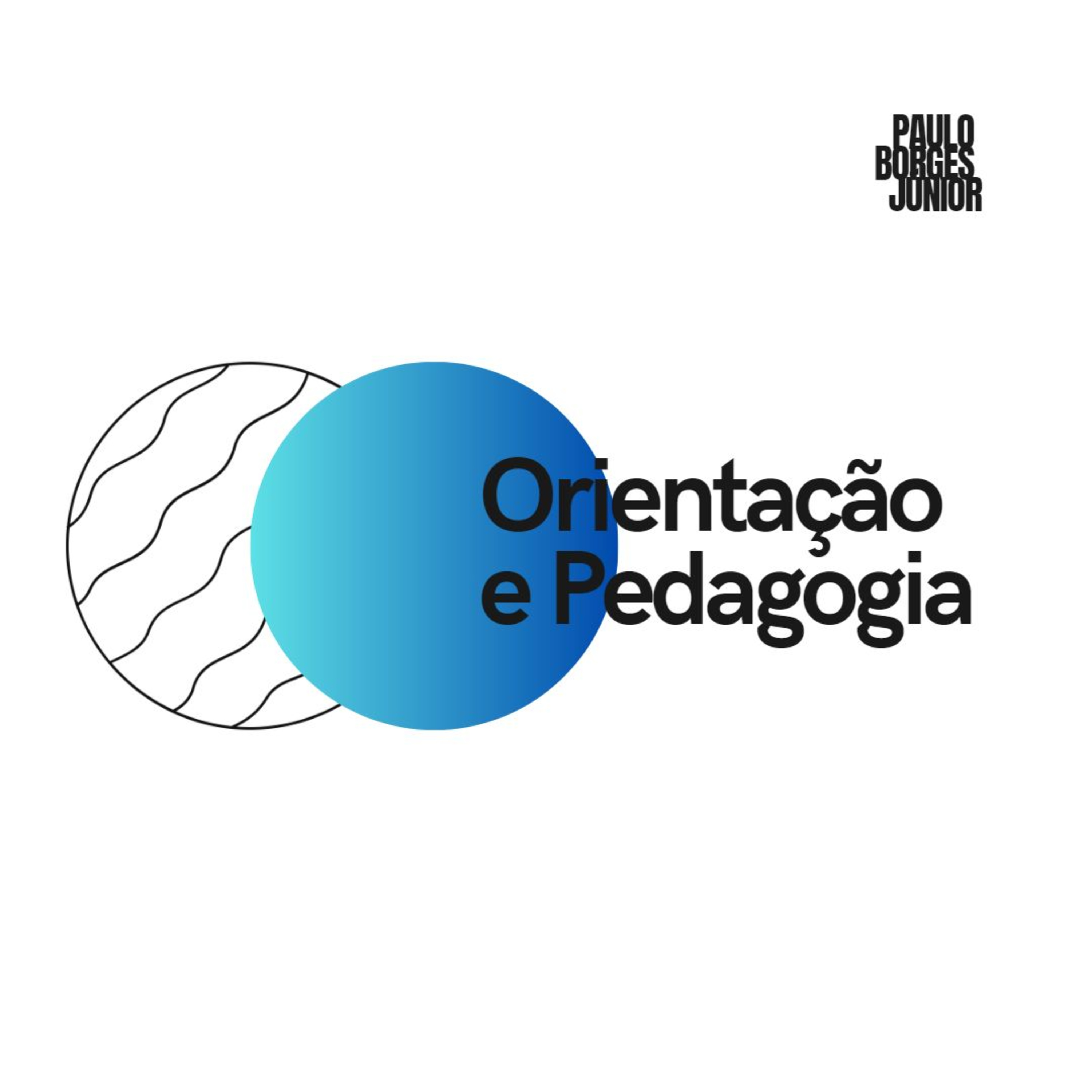 Orientação e Pedagogia - Paulo Júnior e Daniel Coelho episode artwork