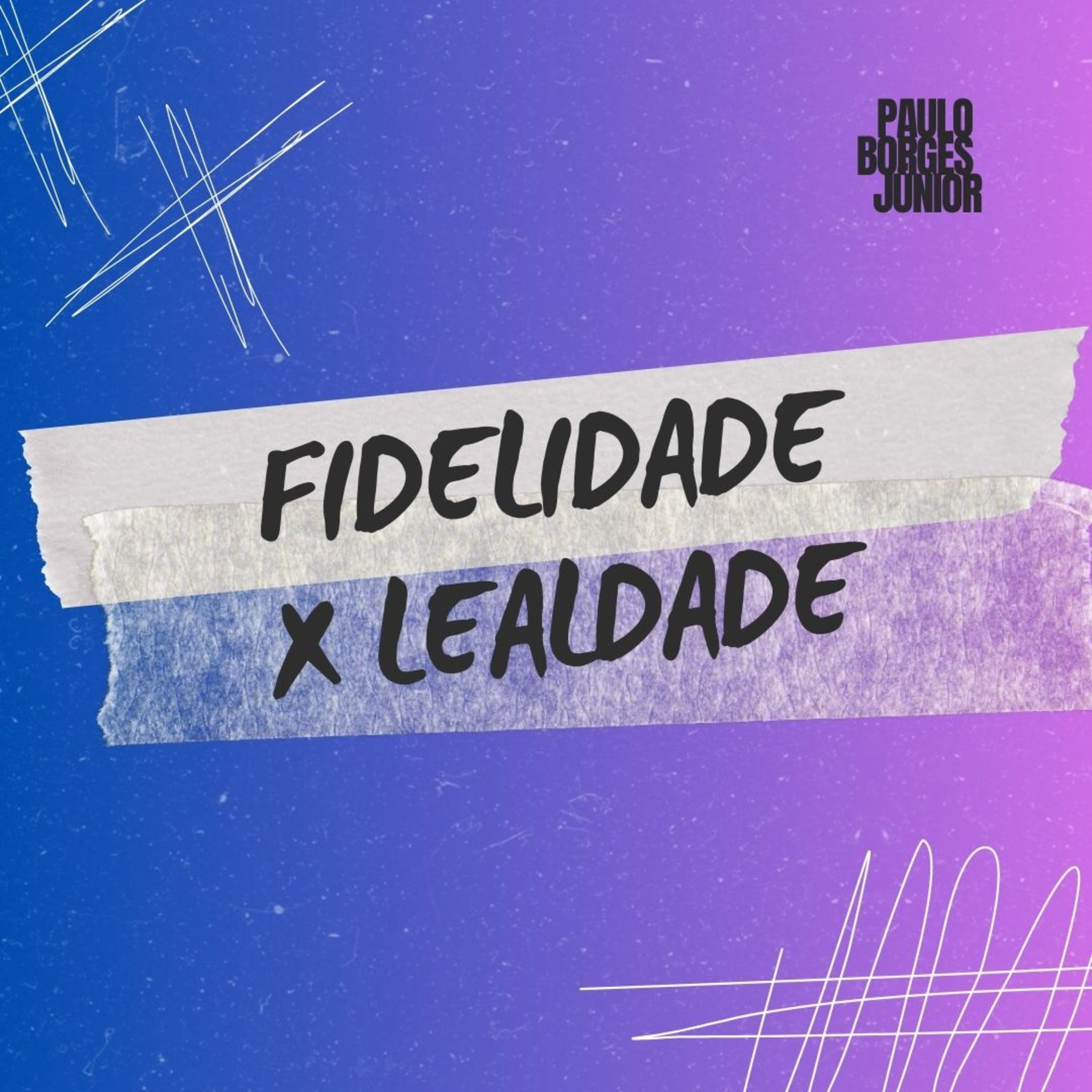 #003 Fidelidade X Lealdade episode artwork