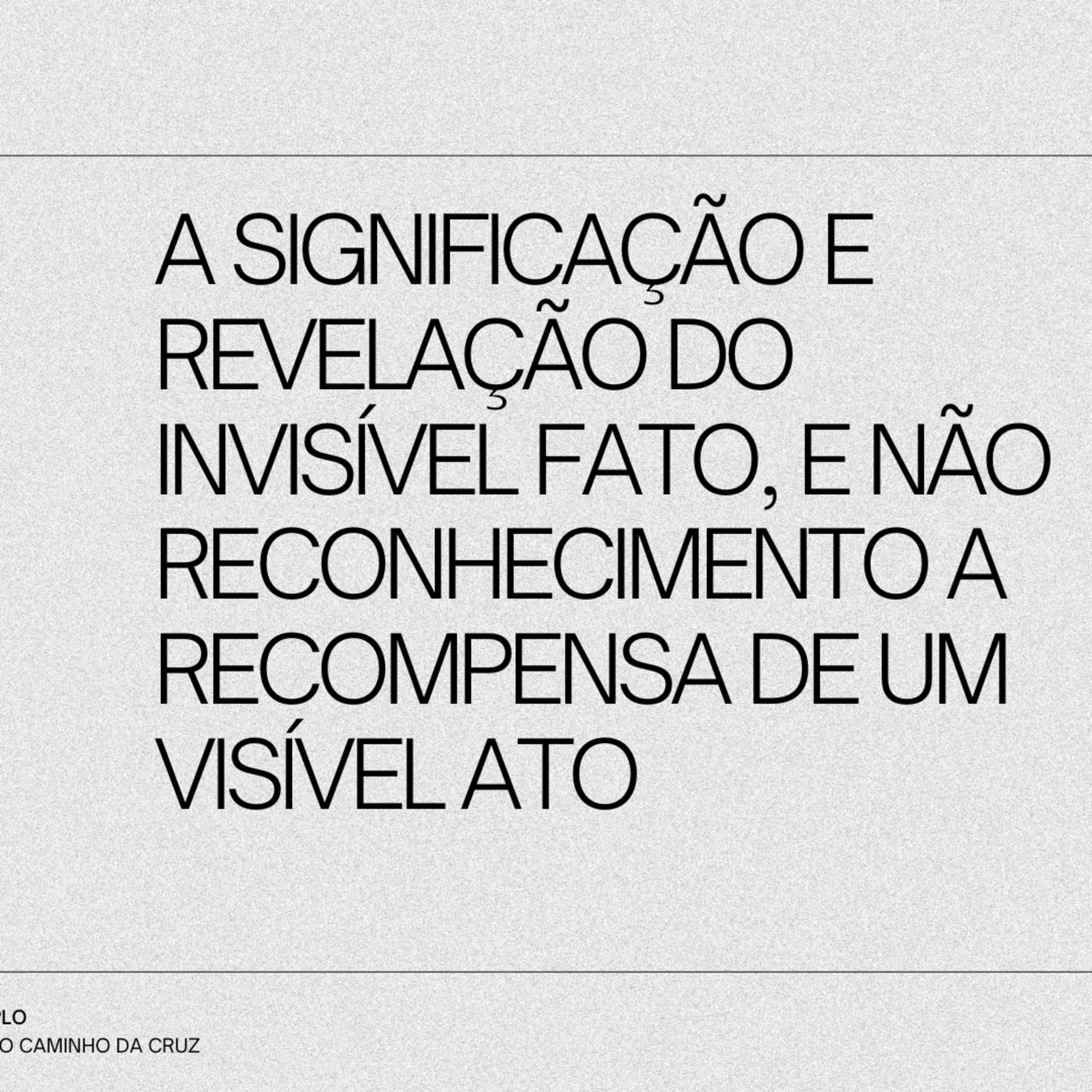A significação e revelação do invisível FATO, e não reconhecimento a recompensa de um visível ato episode artwork