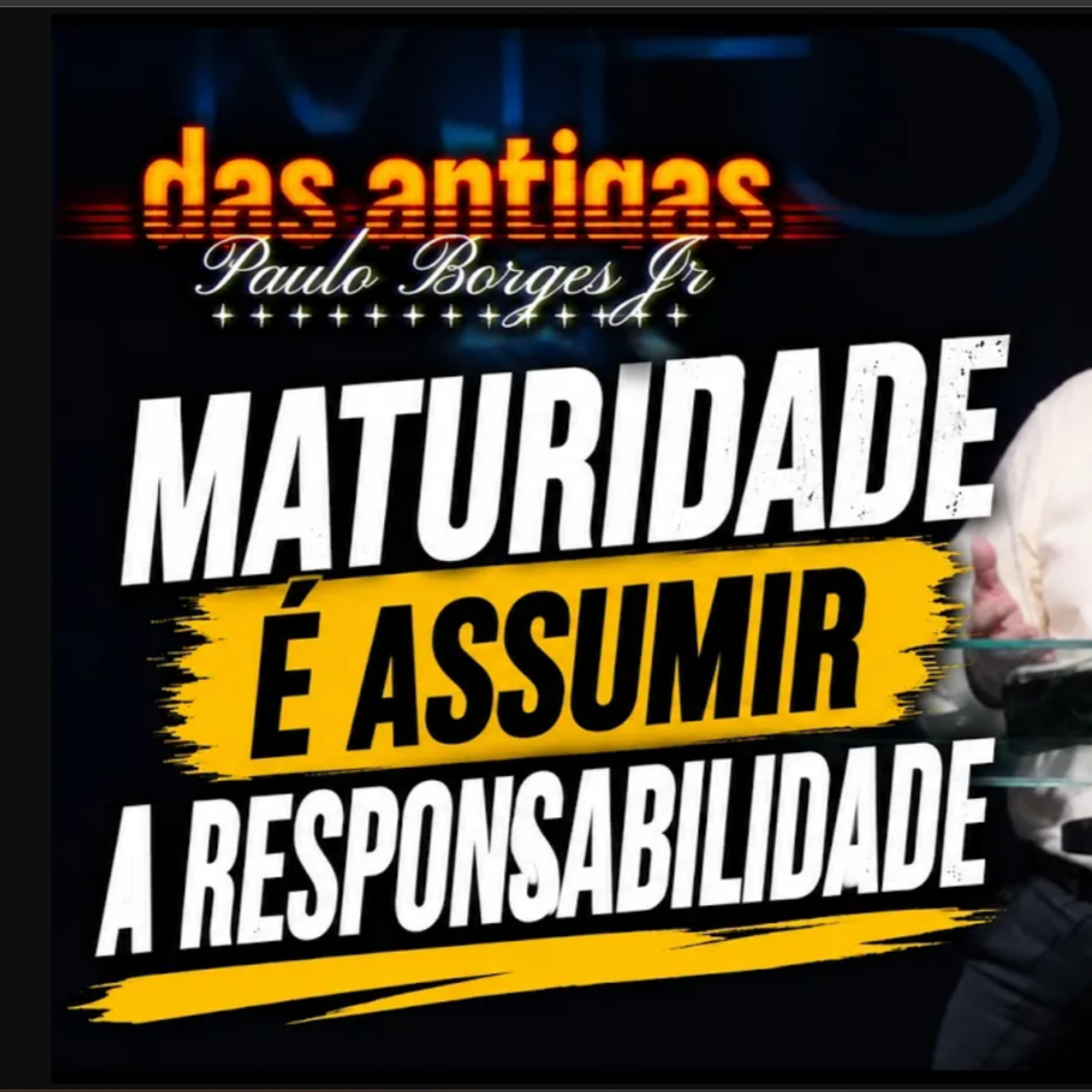 MATURIDADE É PRA QUEM ASSUME A RESPONSABILIDADE | PAULO BORGES JR episode artwork