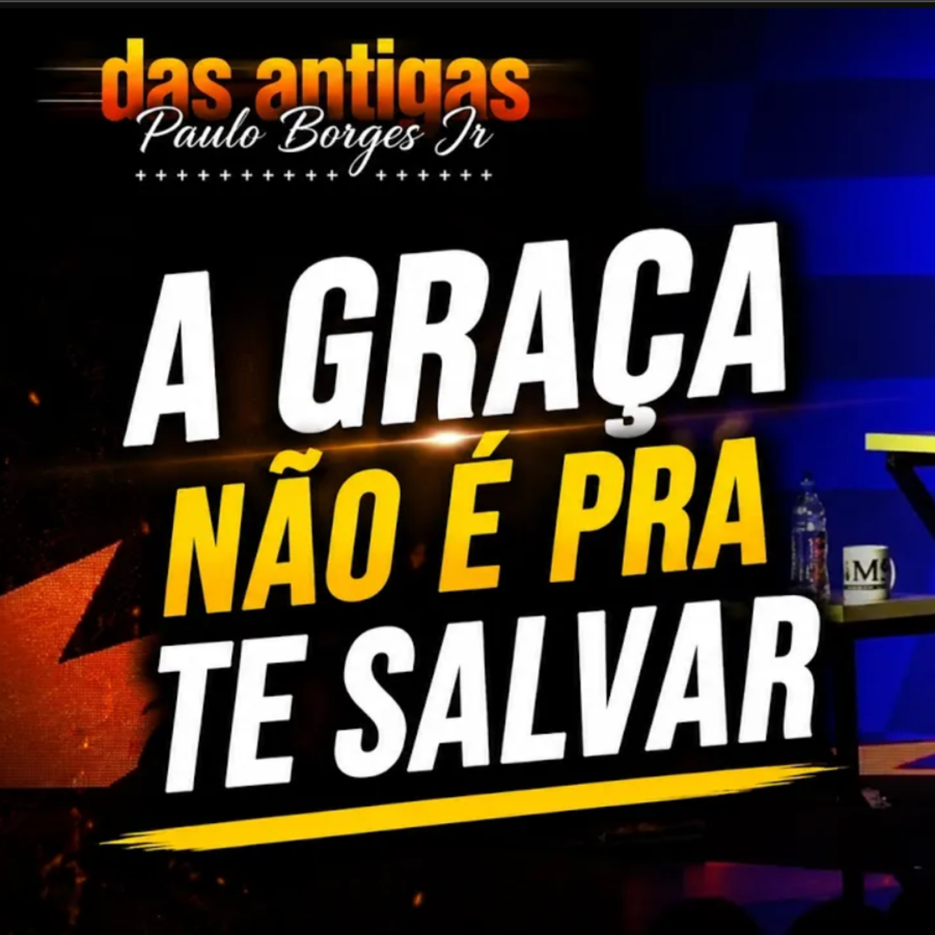 A GRAÇA NAO É PRA TE SALVAR | PAULO BORGES JR episode artwork