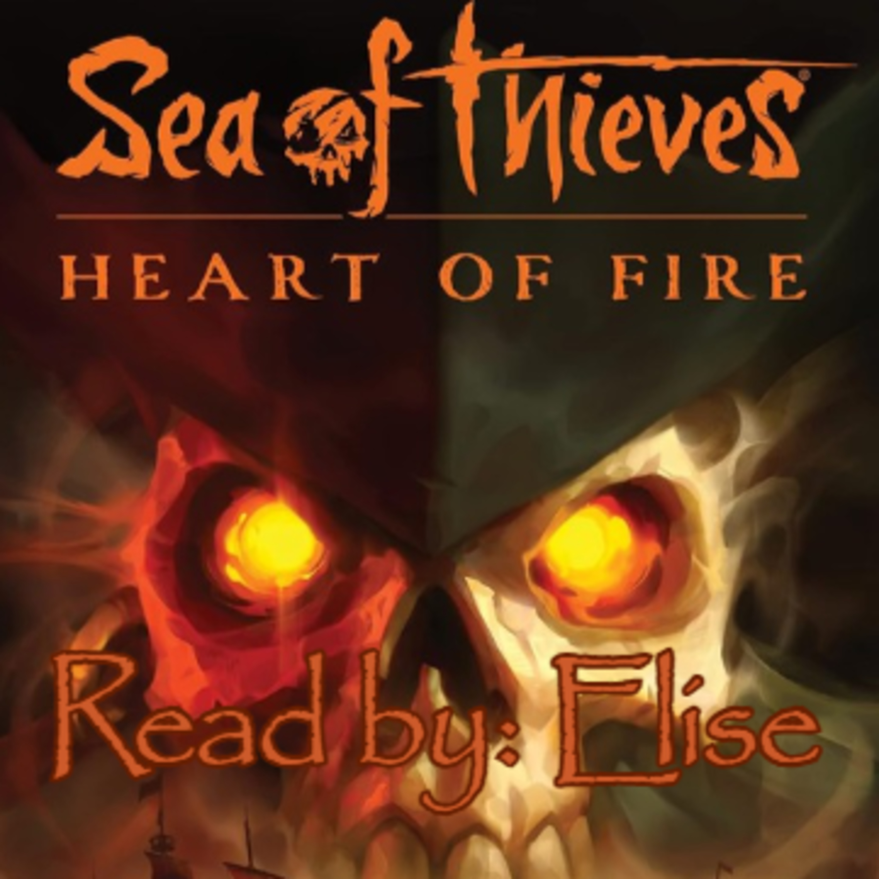 Sea of Thieves: Heart of Fire | Audiobook Part 1 episode artwork