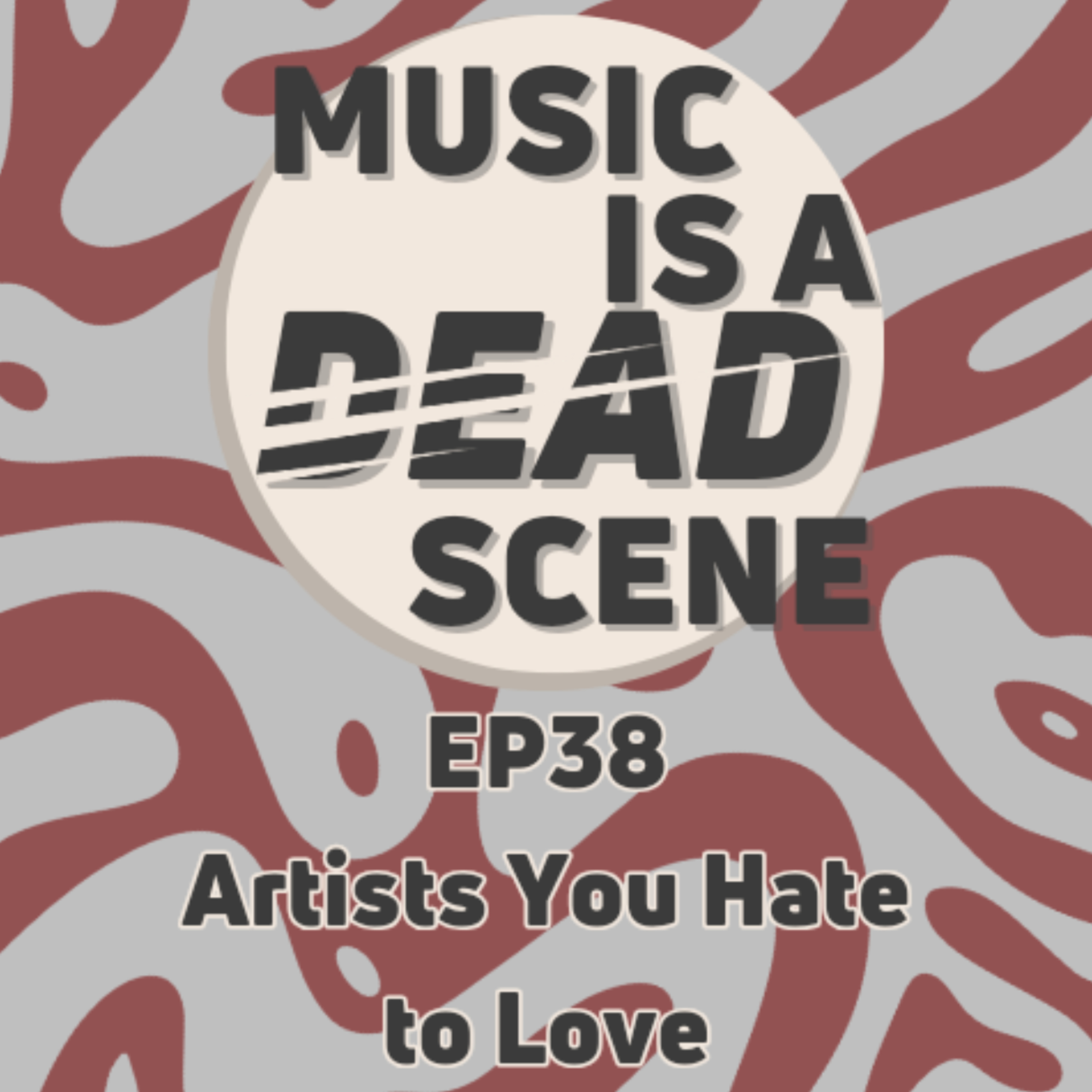 Artists You Hate to Love episode artwork