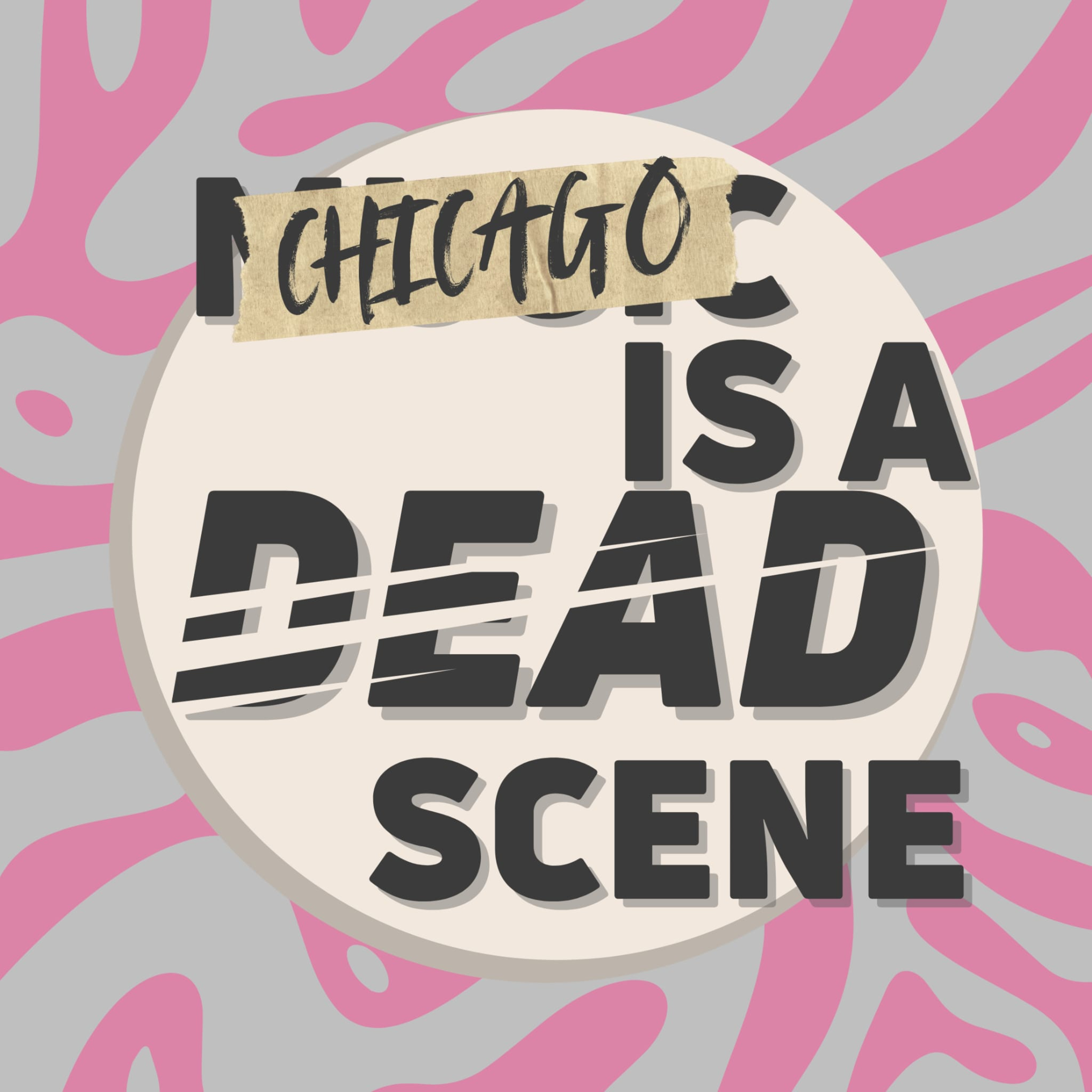 Chicago Is a Dead Scene (ft. Lukas of Griefeater/bosses) episode artwork