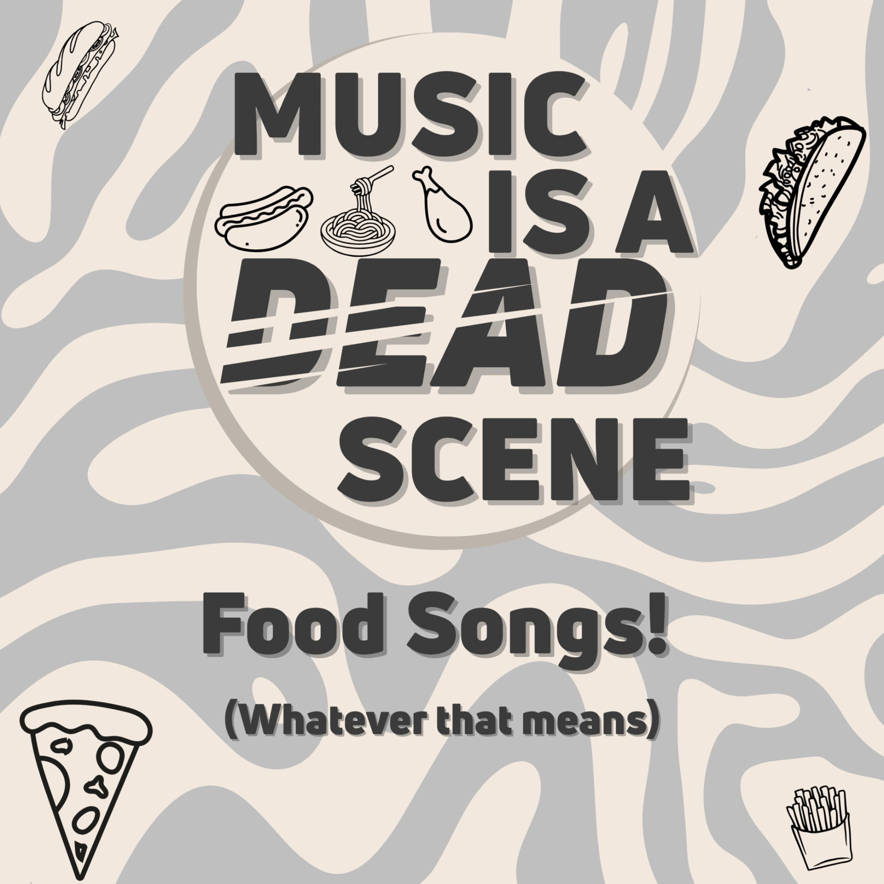 Food Songs (we don't know what it means either) episode artwork