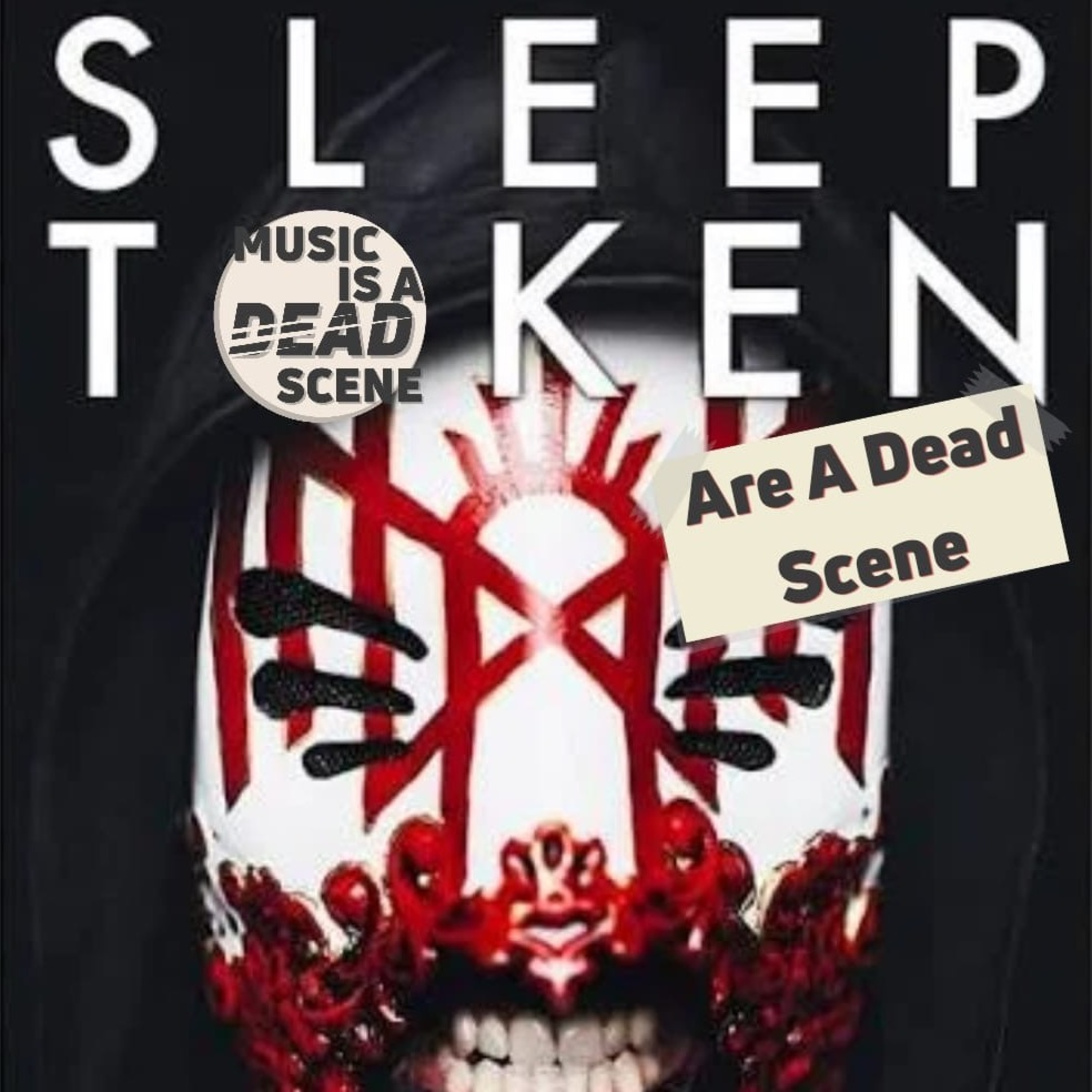 Sleep Token Are a Dead Scene (Pt. 1) episode artwork