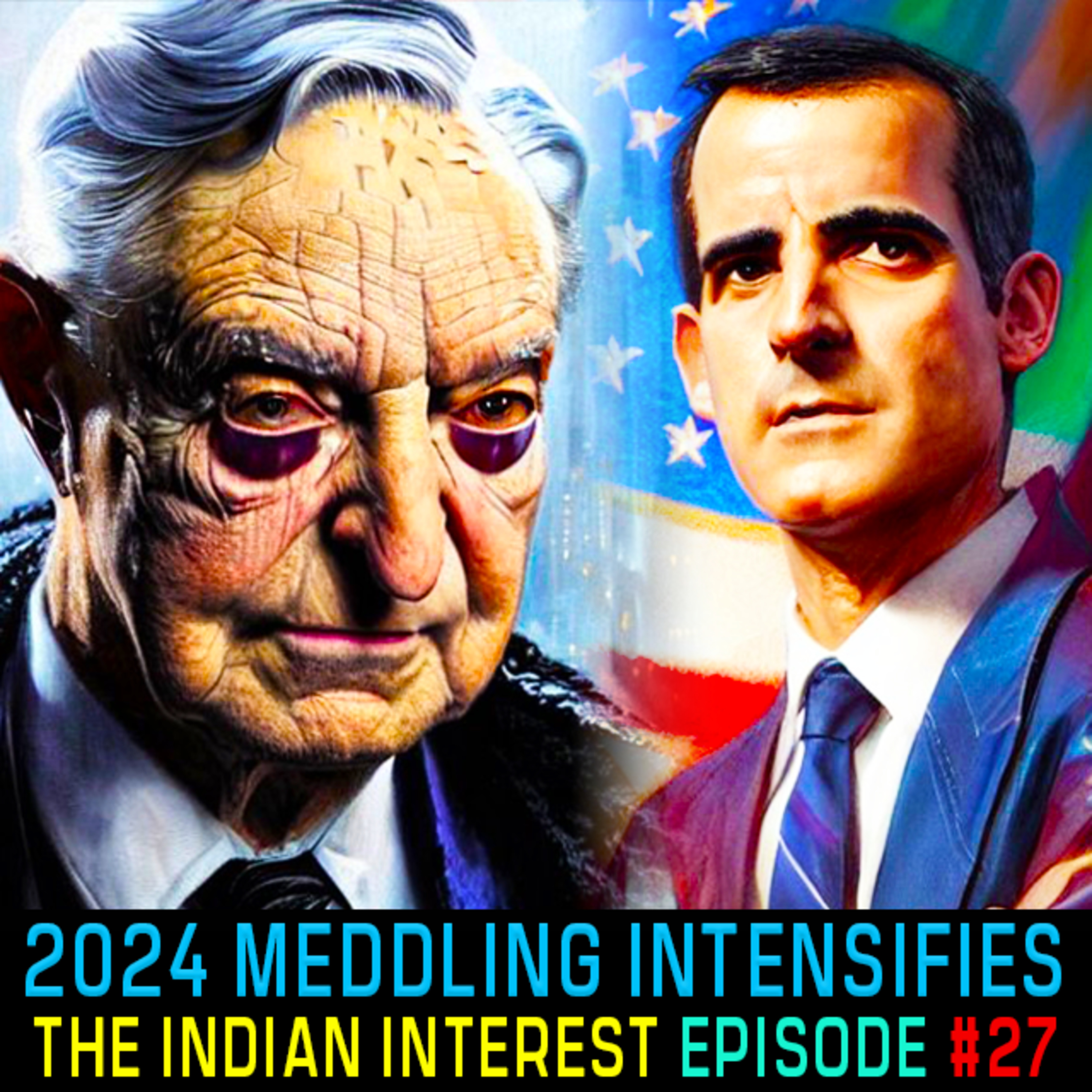 #IndianInterest 27: Pre-2024 Interference Intensifies, Russia-Ukraine, India-US, China