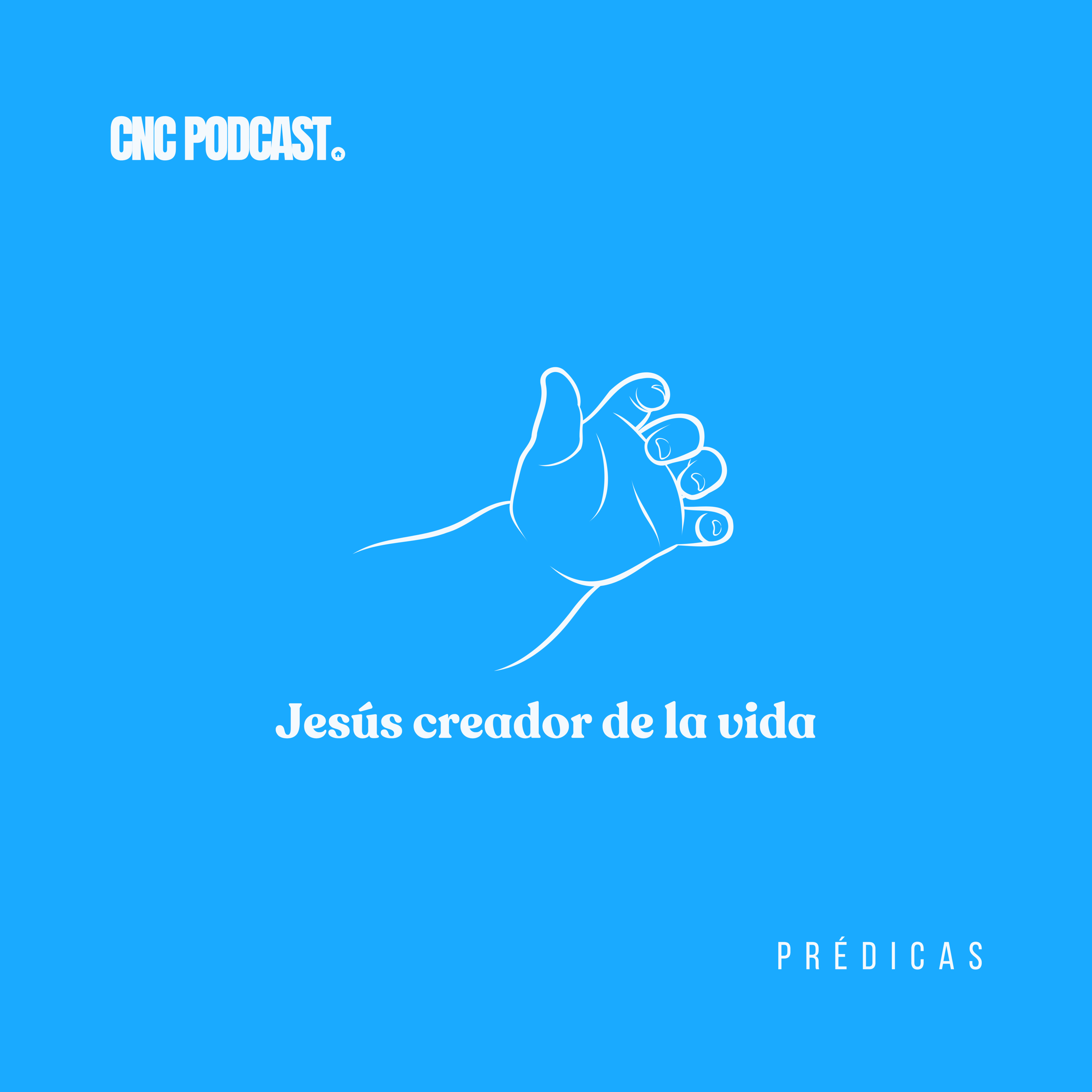 Jesús creador de la vida - Pr. Abraham Rengifo episode artwork