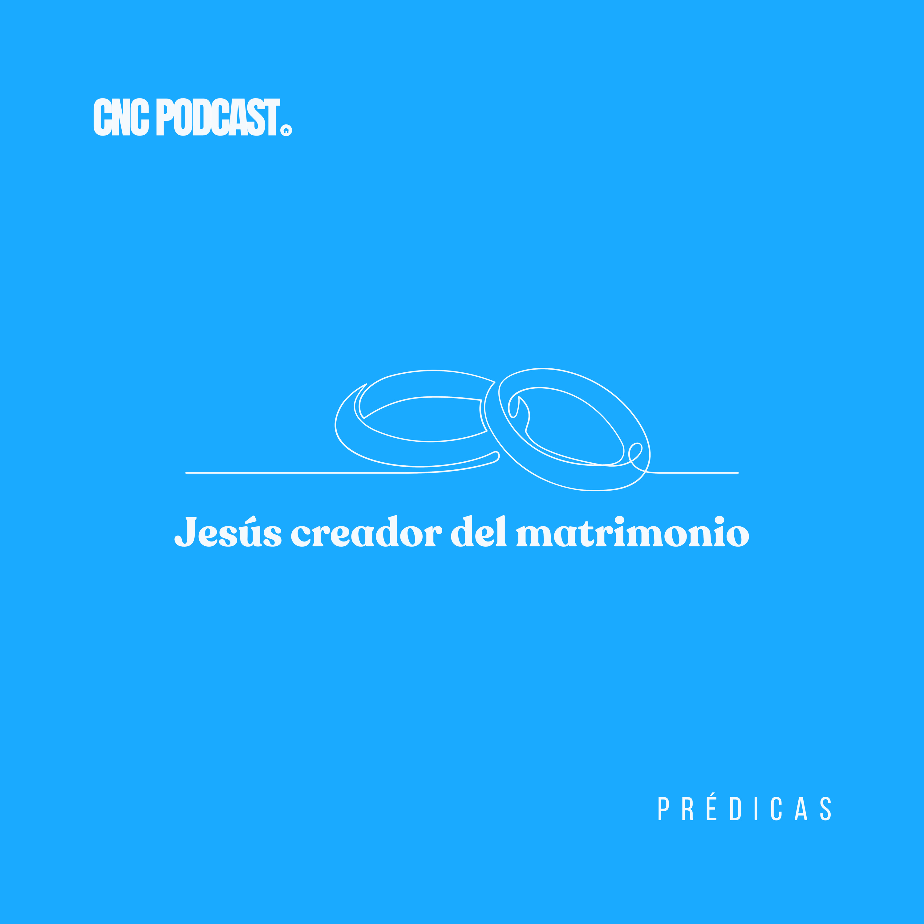 Jesús creador del matrimonio - Rev. Antonio Rojas episode artwork