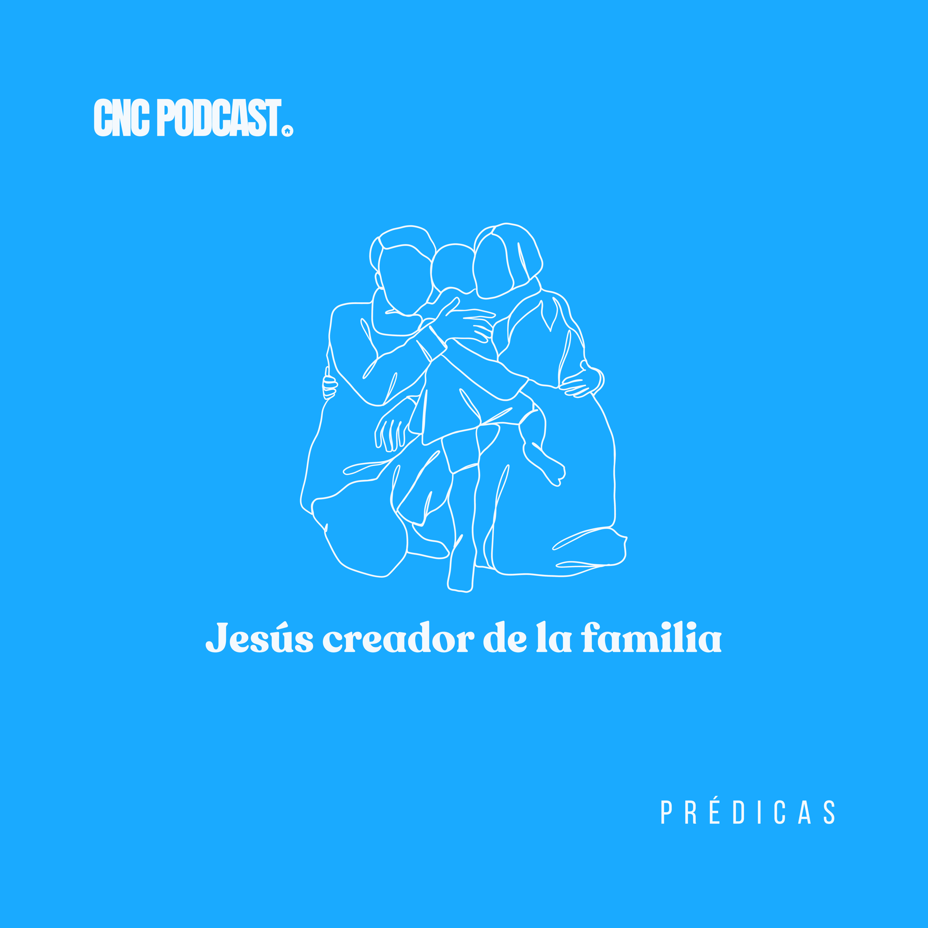 Jesús creador de la familia - Pr. Carlos Tiznado