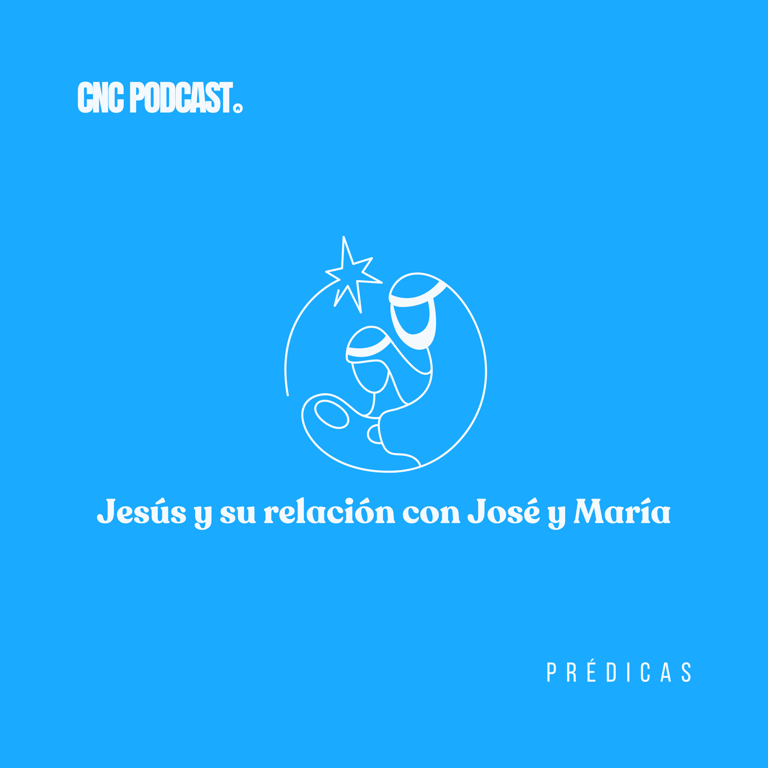 Jesús y su relación con José y María - Rev. Antonio Rojas