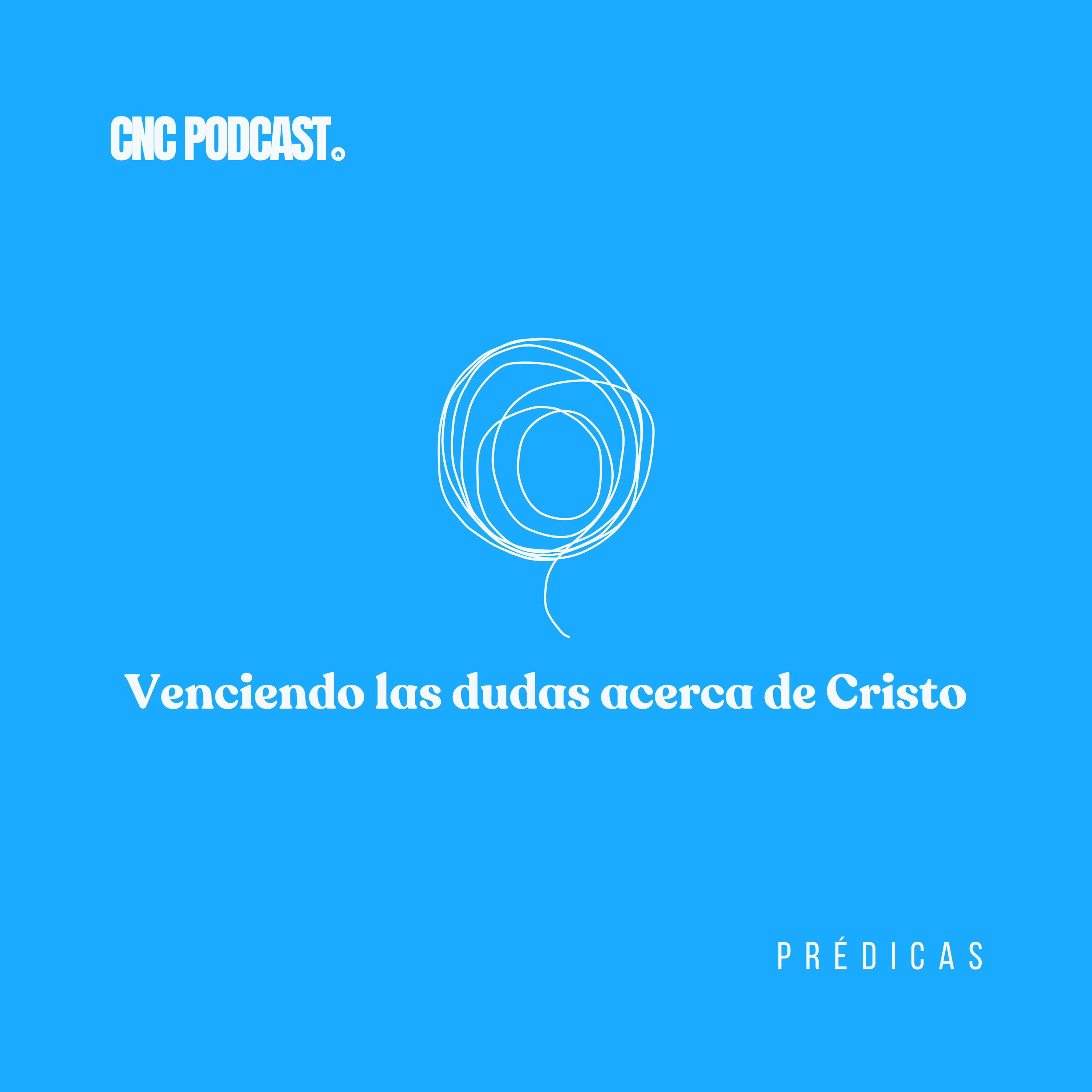 Venciendo las dudas acerca de Cristo - Rev. Antonio Rojas episode artwork