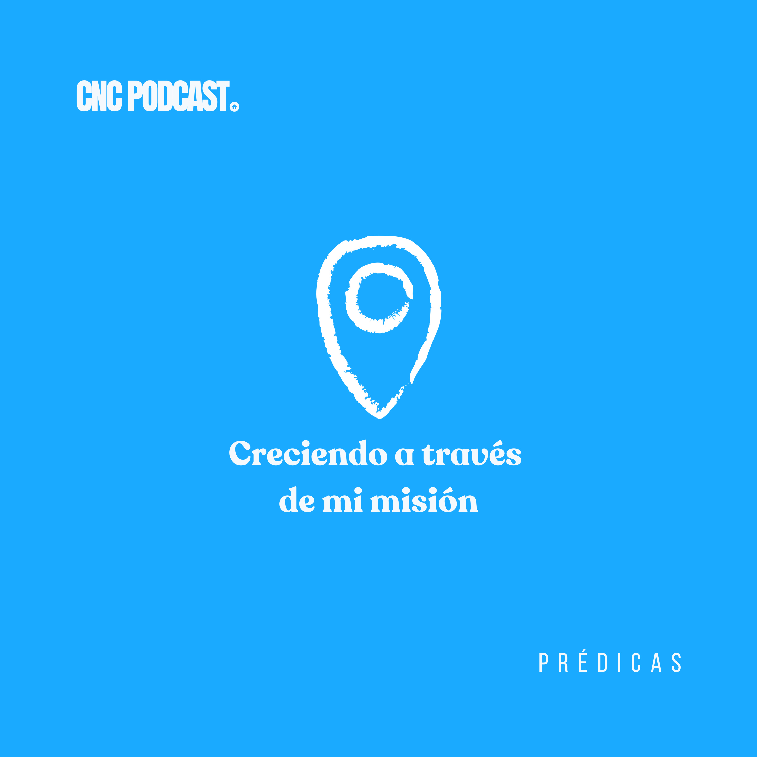 Creciendo a través de mi misión - Pr. Jorge Álvarez