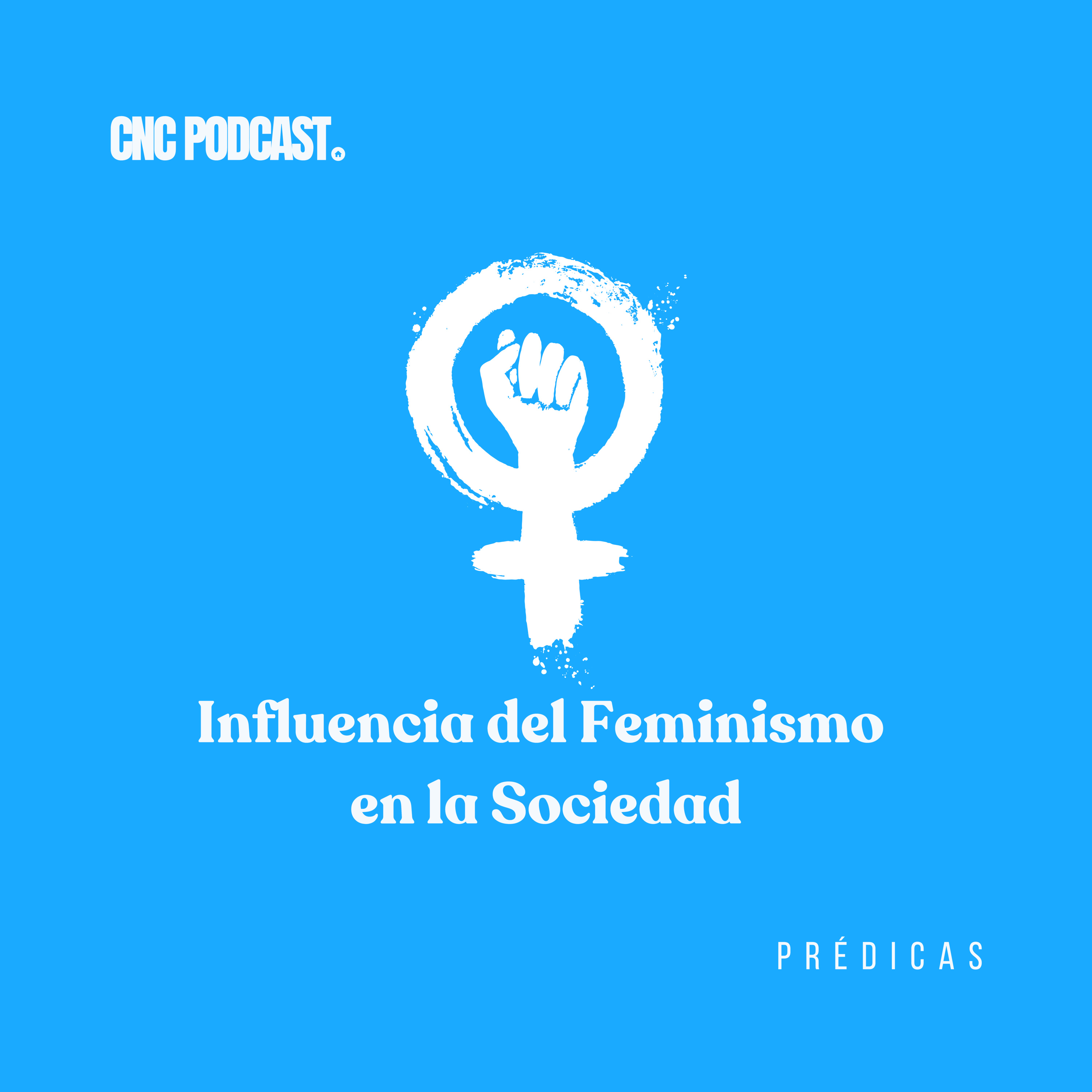 Influencia del Feminismo en la Sociedad - Rev. Antonio Rojas