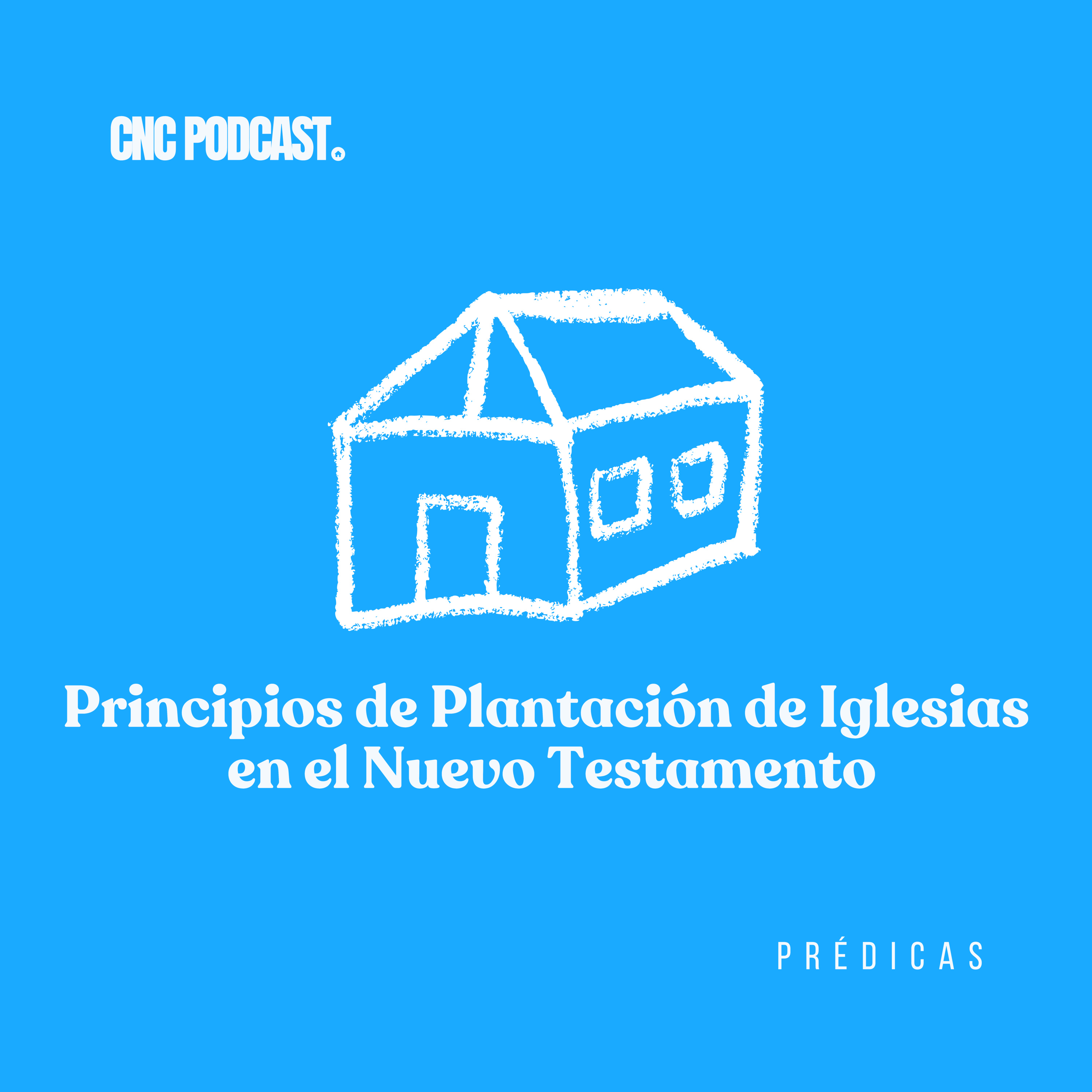 Principios de Plantación de Iglesias en el Nuevo Testamento - Rev. Antonio Rojas episode artwork