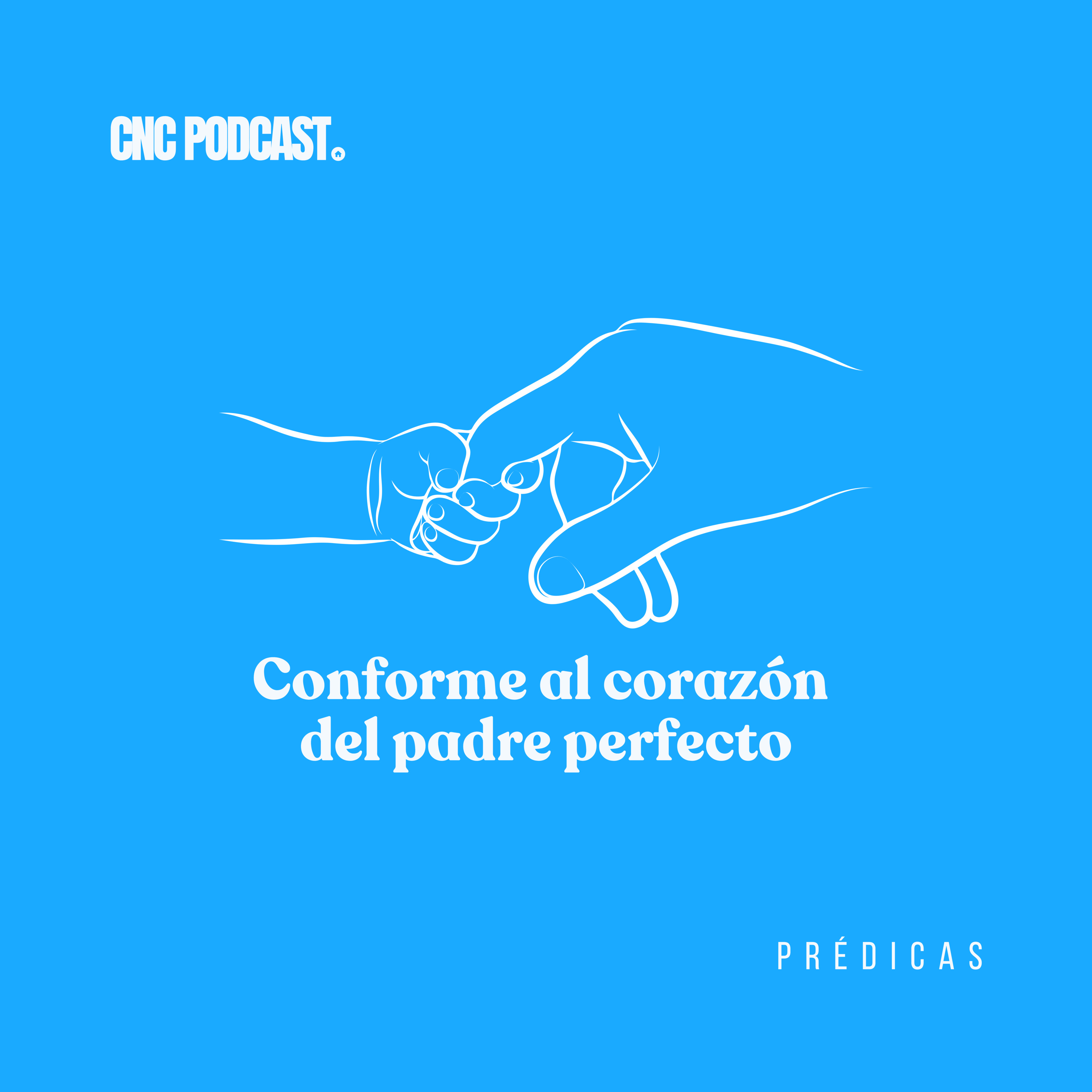 Conforme al Corazón del padre Perfecto - Rev. Antonio Rojas