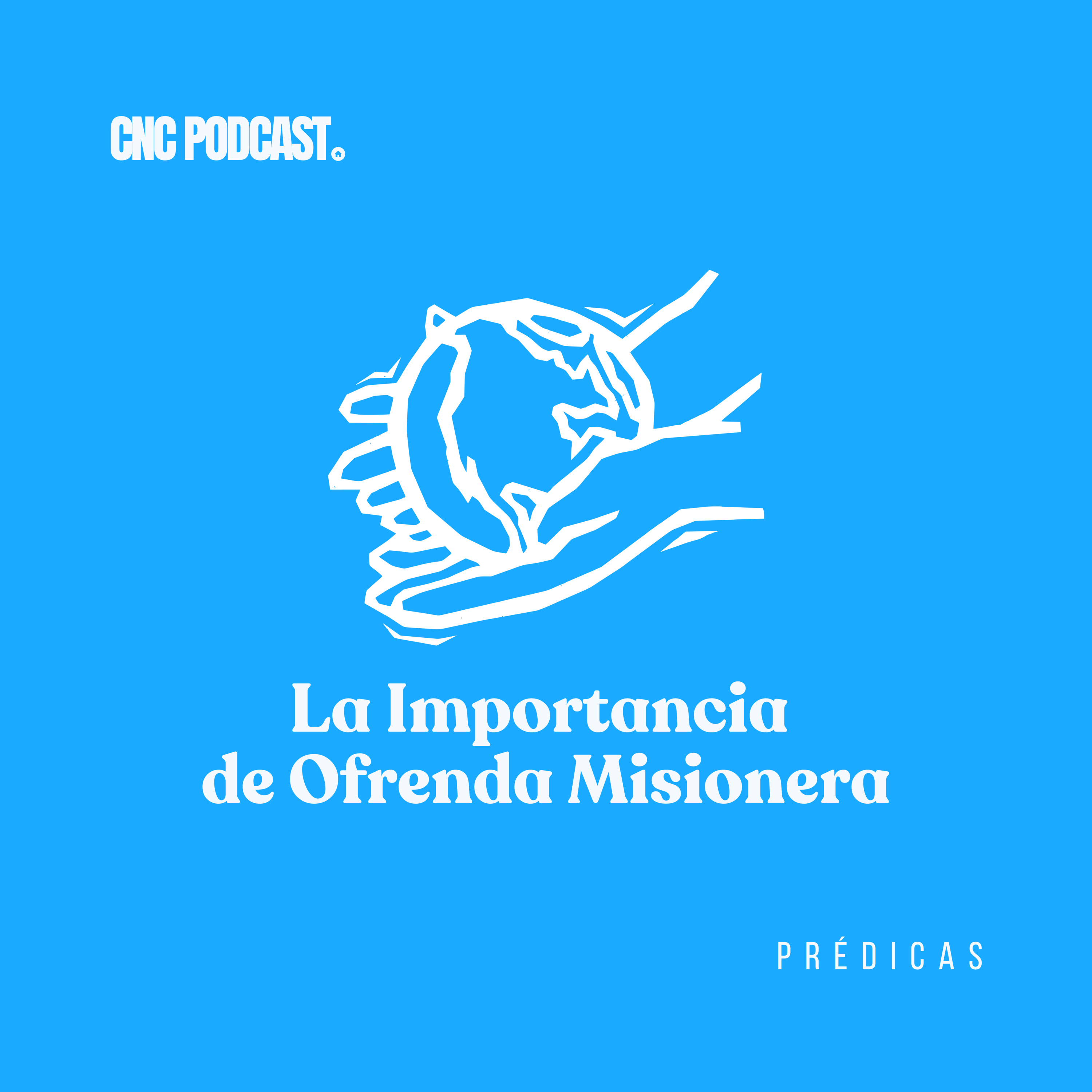 La Importancia de Ofrenda Misionera - Rev. Antonio Rojas episode artwork