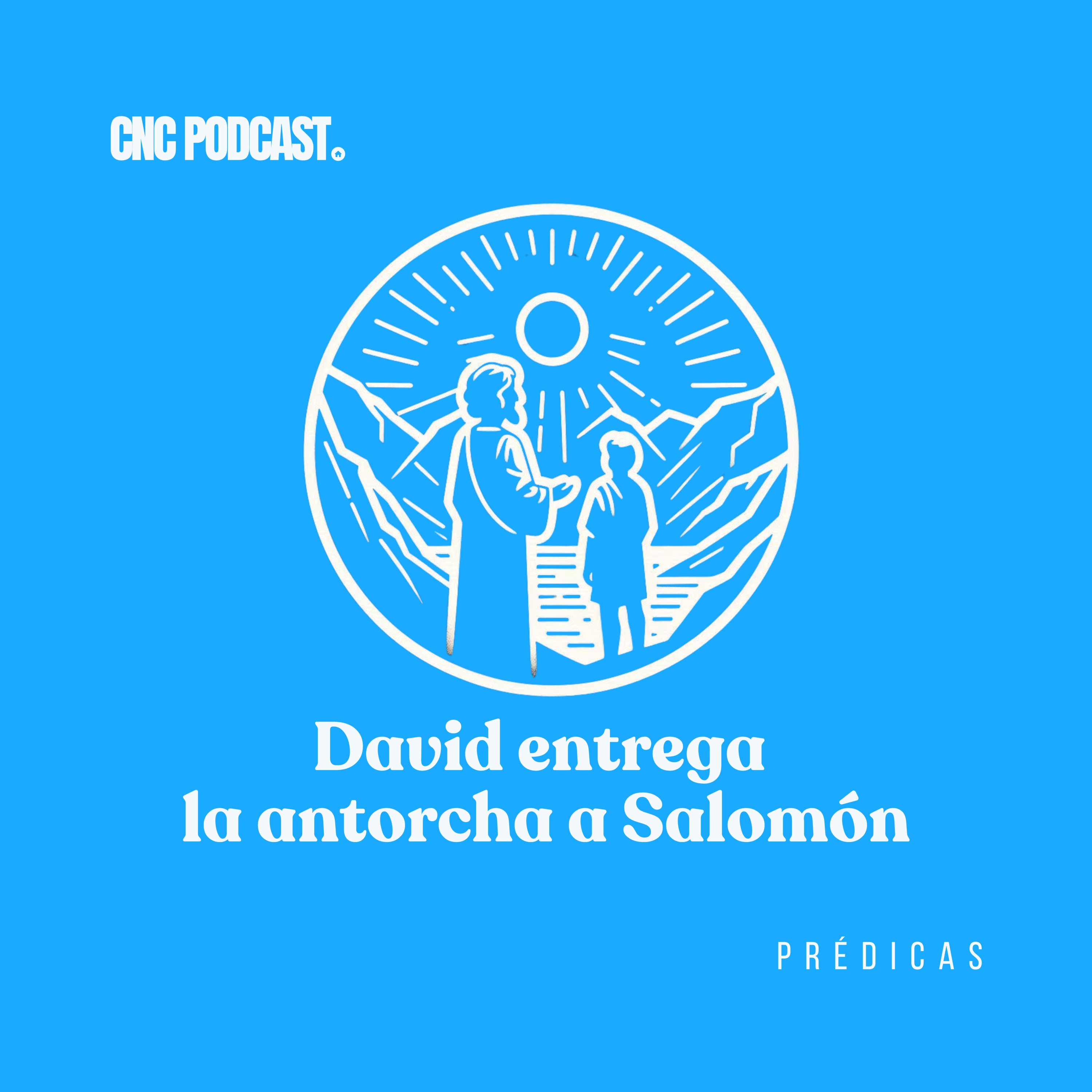 David entrega la antorcha a Salomón - Pr. Fernando del Rio episode artwork