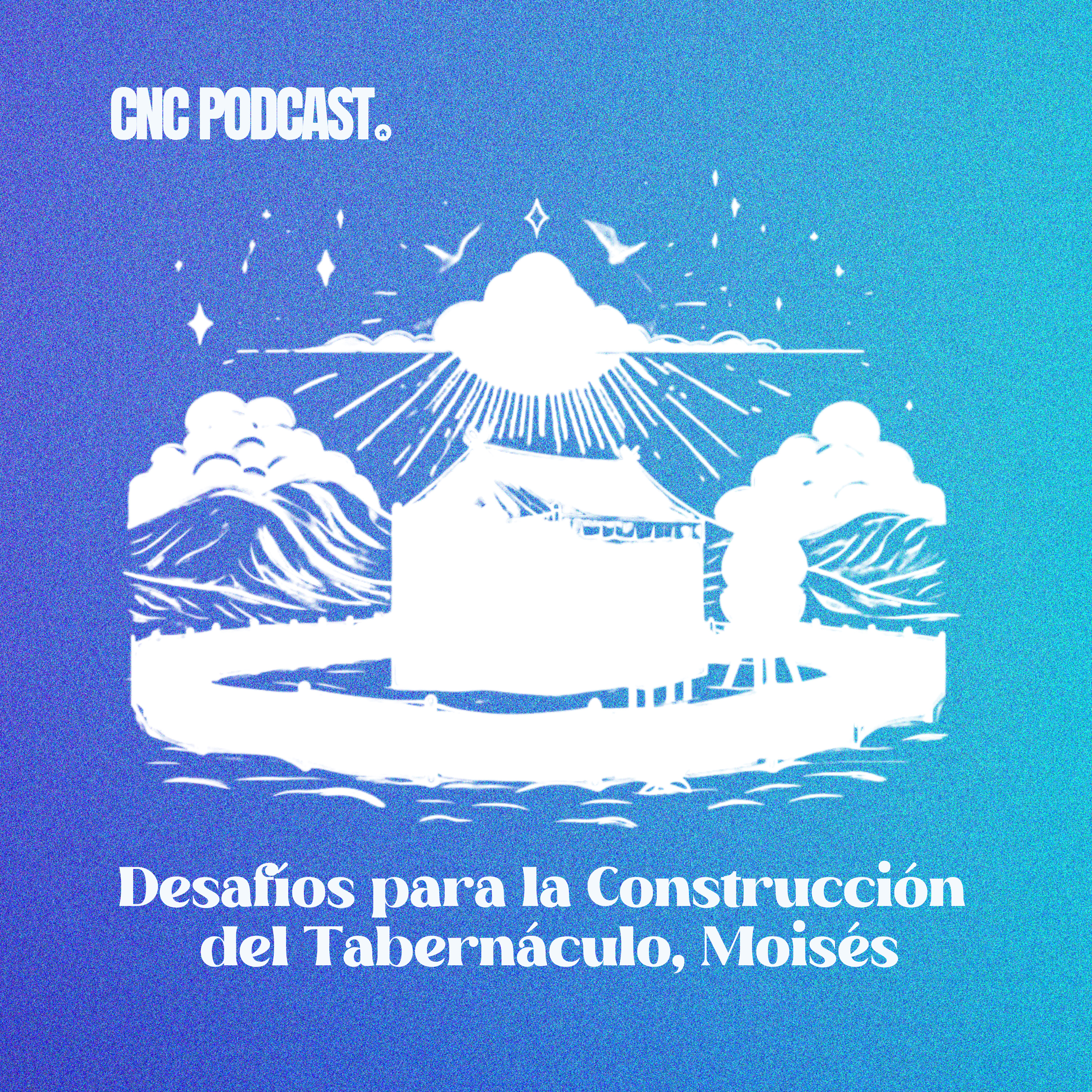 Desafíos para la Construcción del Tabernáculo, Moisés l Rev. Antonio Rojas episode artwork
