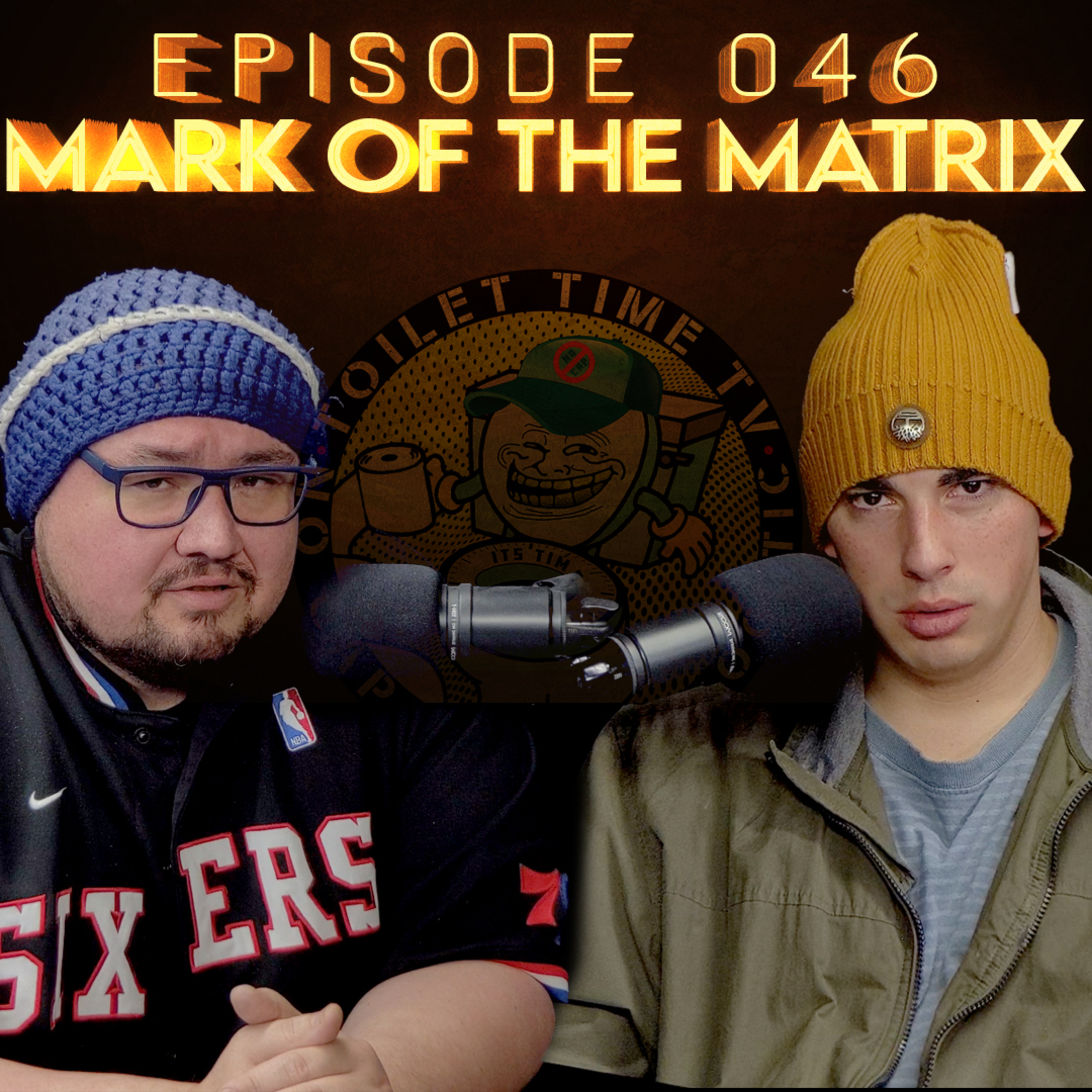 Toilet Time TV - Episode 046 - Mark of the Matrix