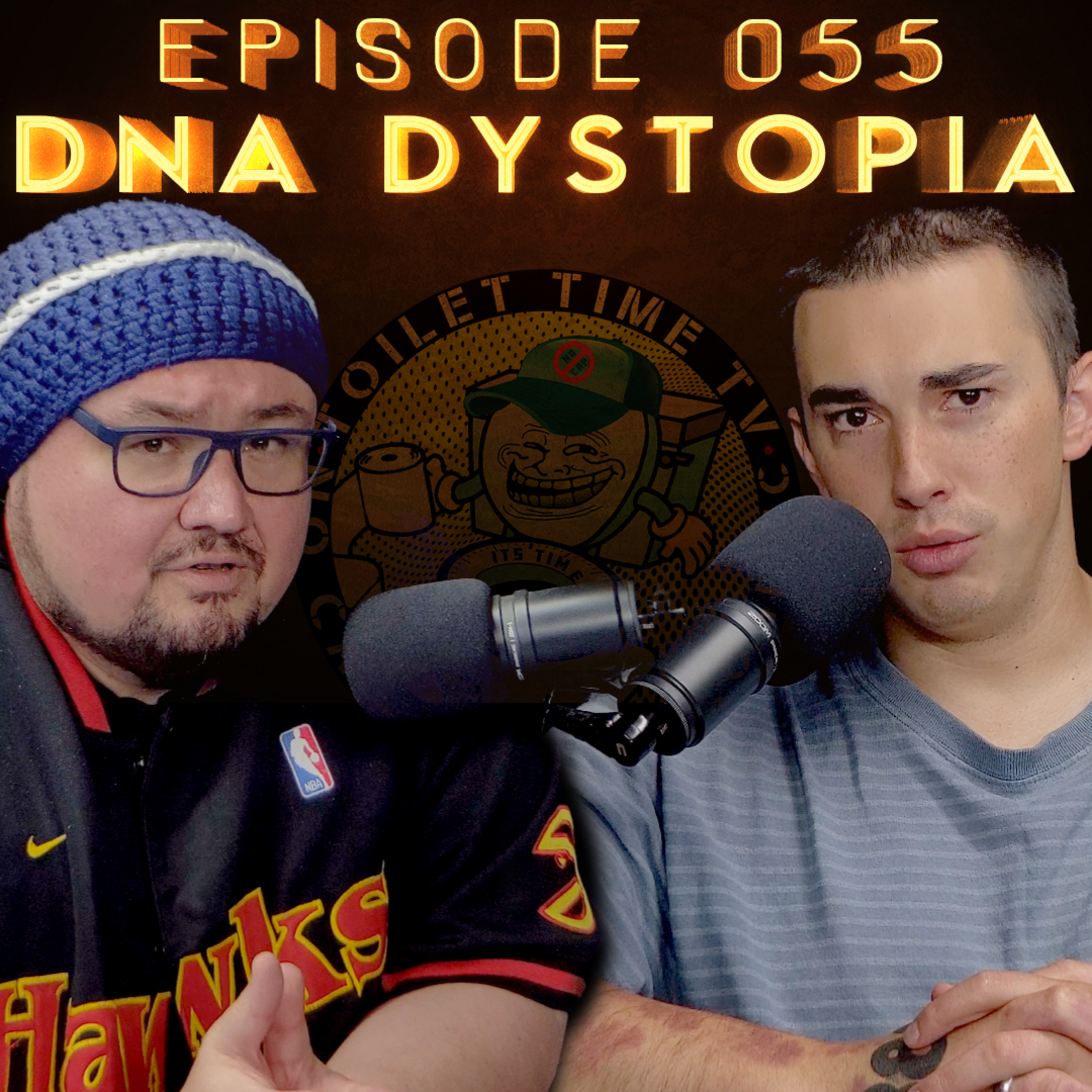 Toilet Time TV - Episode 055 - DNA Dystopia