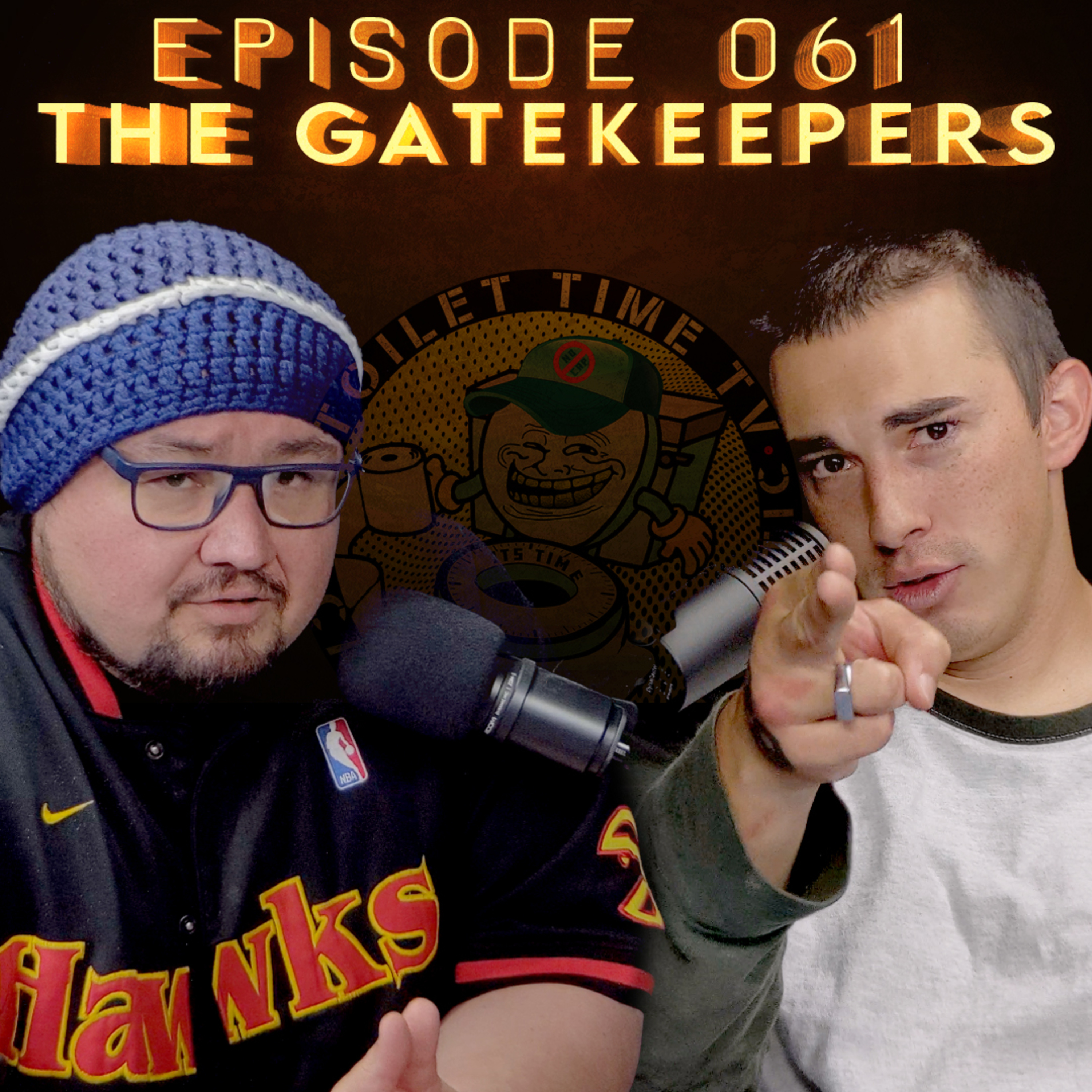 Toilet Time TV - Episode 061 - The Gatekeepers